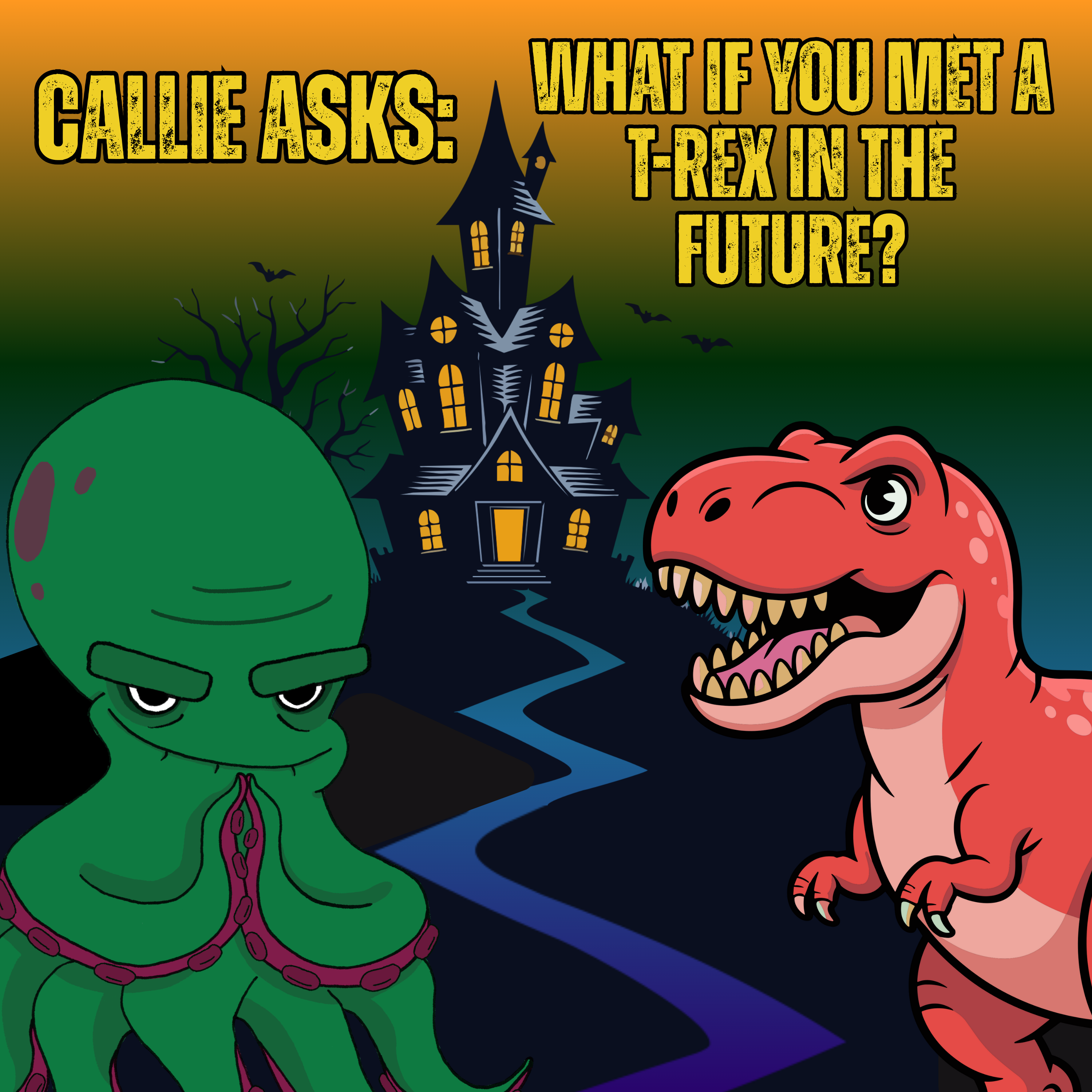 383. Callie asks: What if you met a T-Rex in the future?