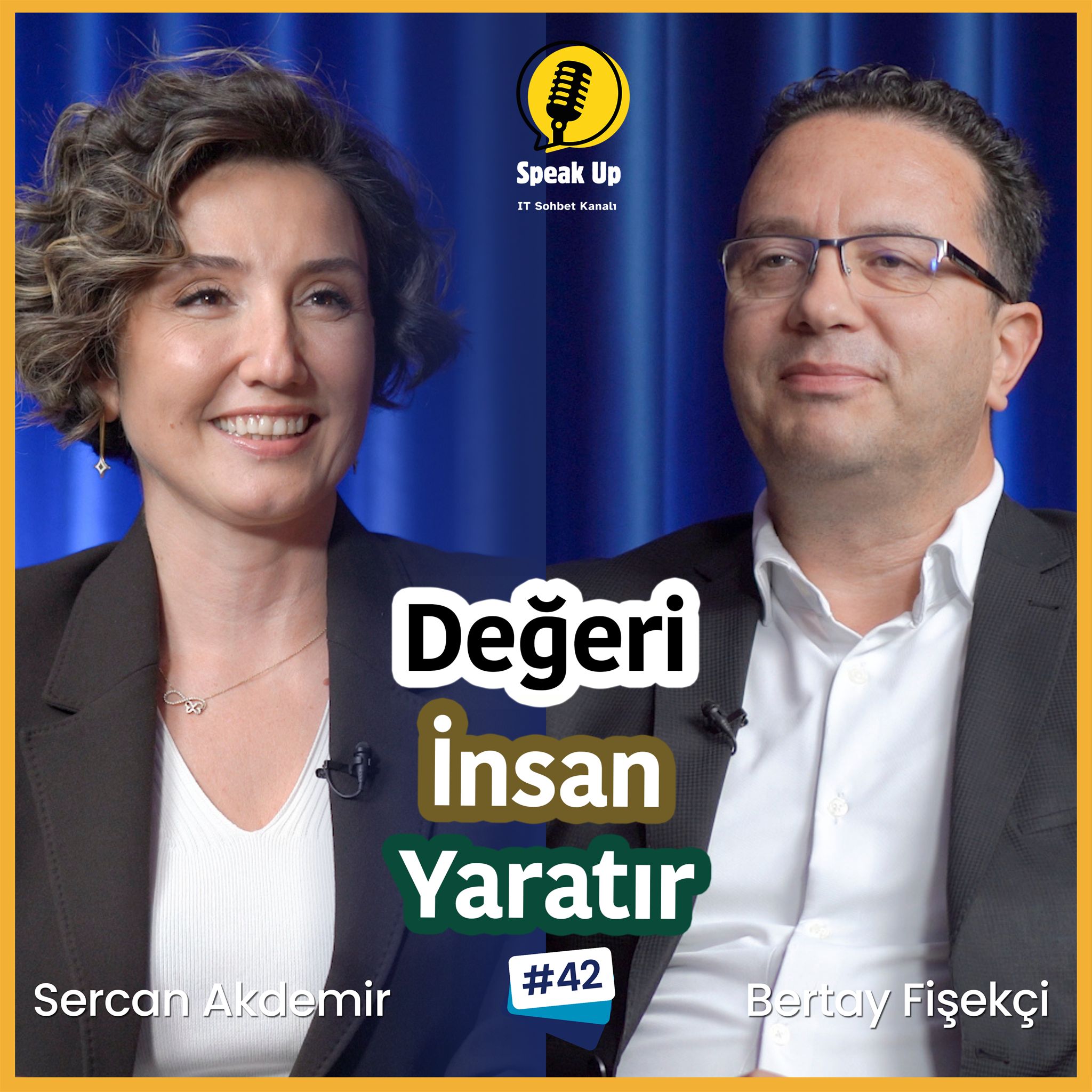 Çalışan Bağlılığı, Liderlik ve Kültürün Dönüşümü / Bertay Fişekçi & SPEAK UP | Sercan Akdemir episode artwork