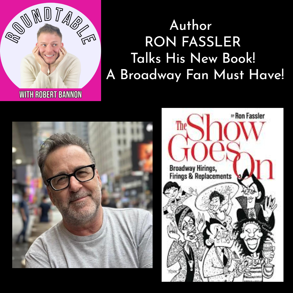 Author Ron Fassler Talks His New Book "The Show Goes On: Broadway Hirings, Firings and Replacements"