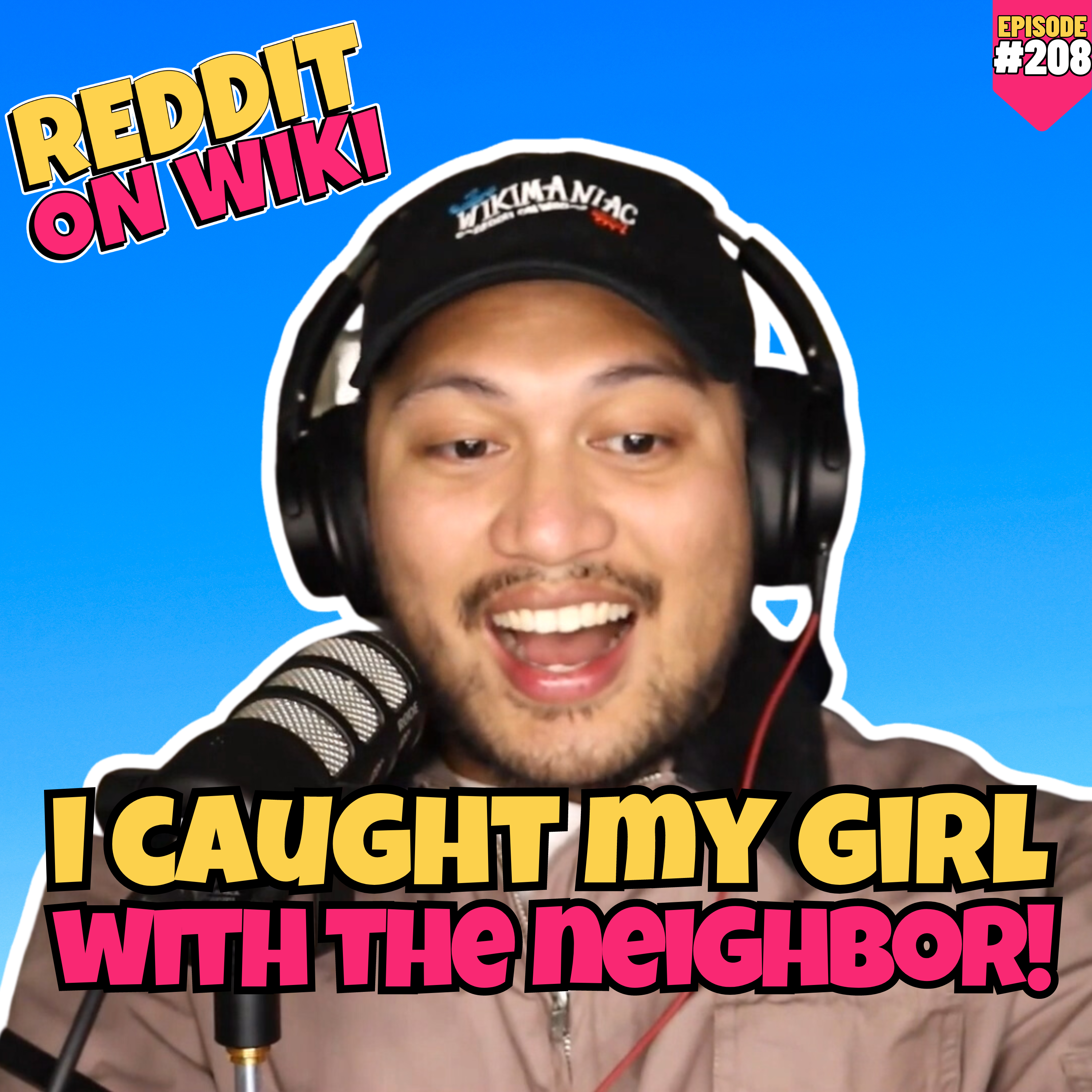 #208: I Caught My Girl With THE NEIGHBOUR! | Am I The Asshole