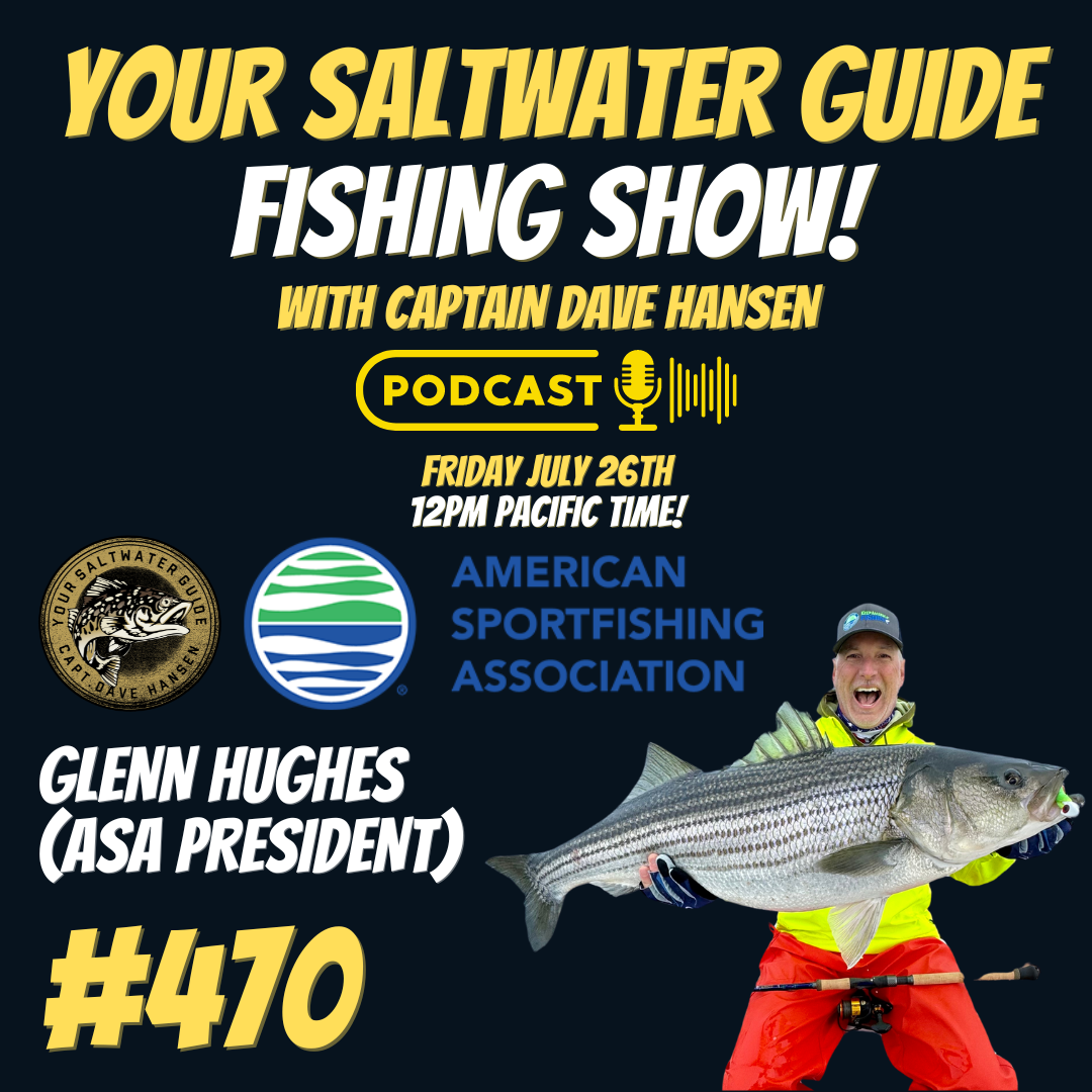 Glenn Hughes (ASA President) | Your Saltwater Guide Show w/ Dave Hansen #470
