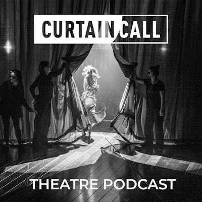 Curtain Call Podcast