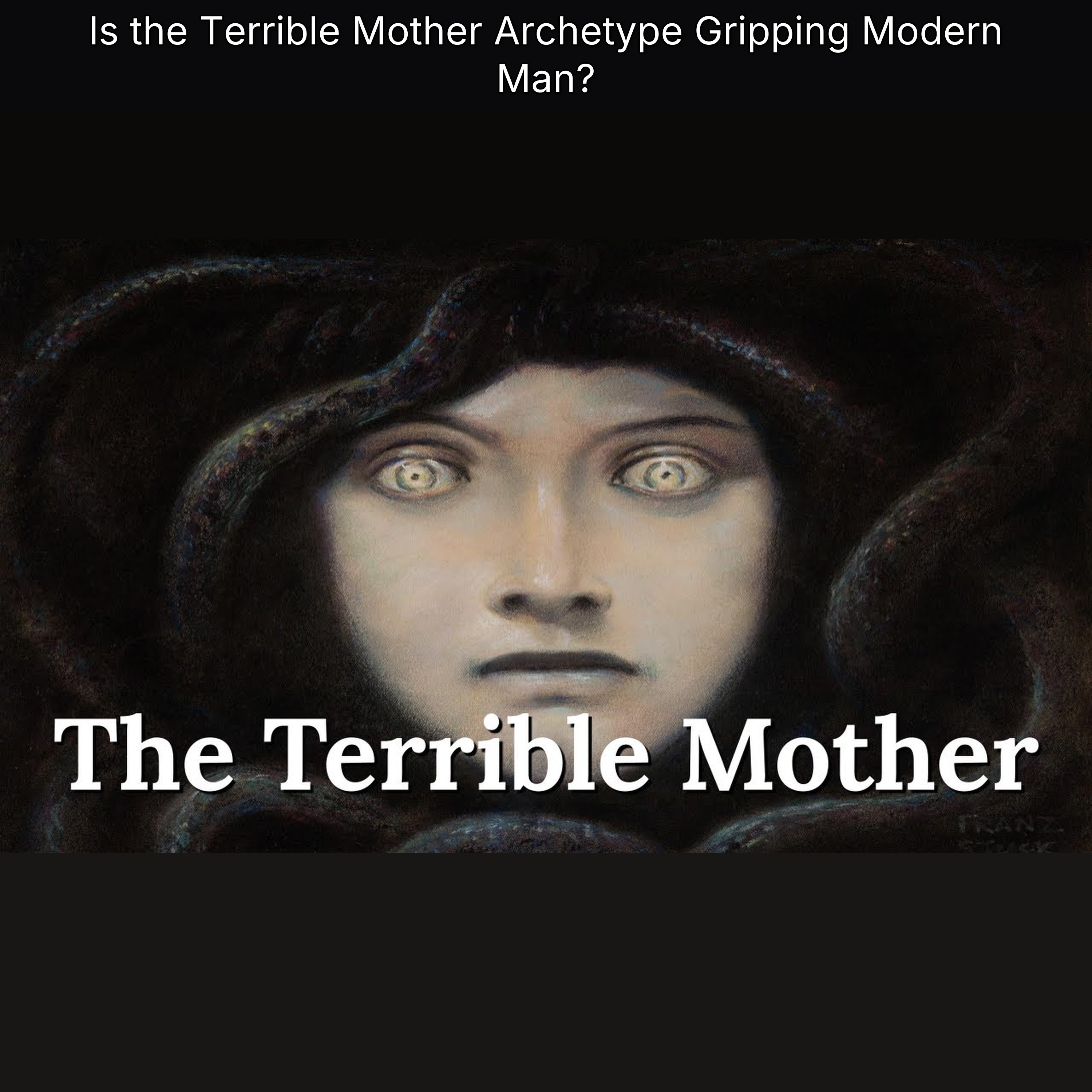 Is the Terrible Mother Archetype Gripping Modern Man? episode artwork