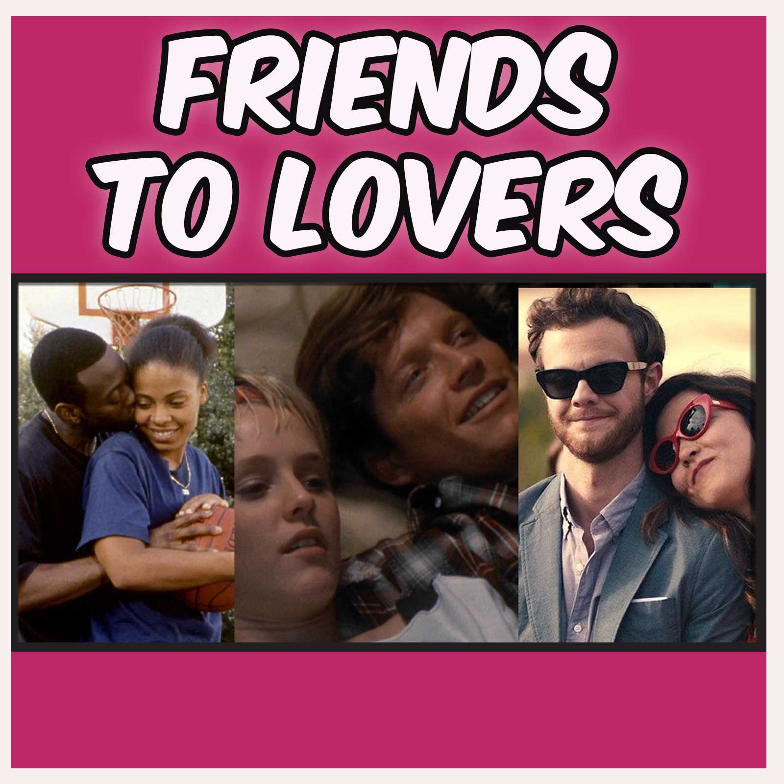 Ranking Best Friends to Lovers movies podcast from Terry and Rachel episode artwork