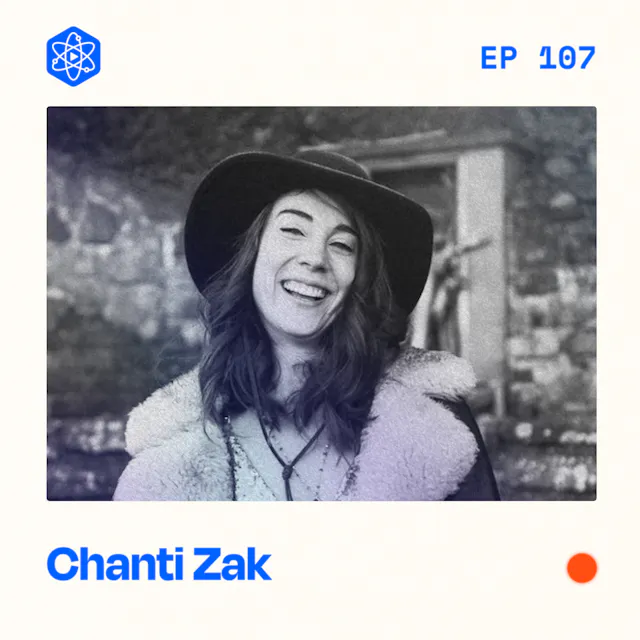 Episode 107: Chanti Zak