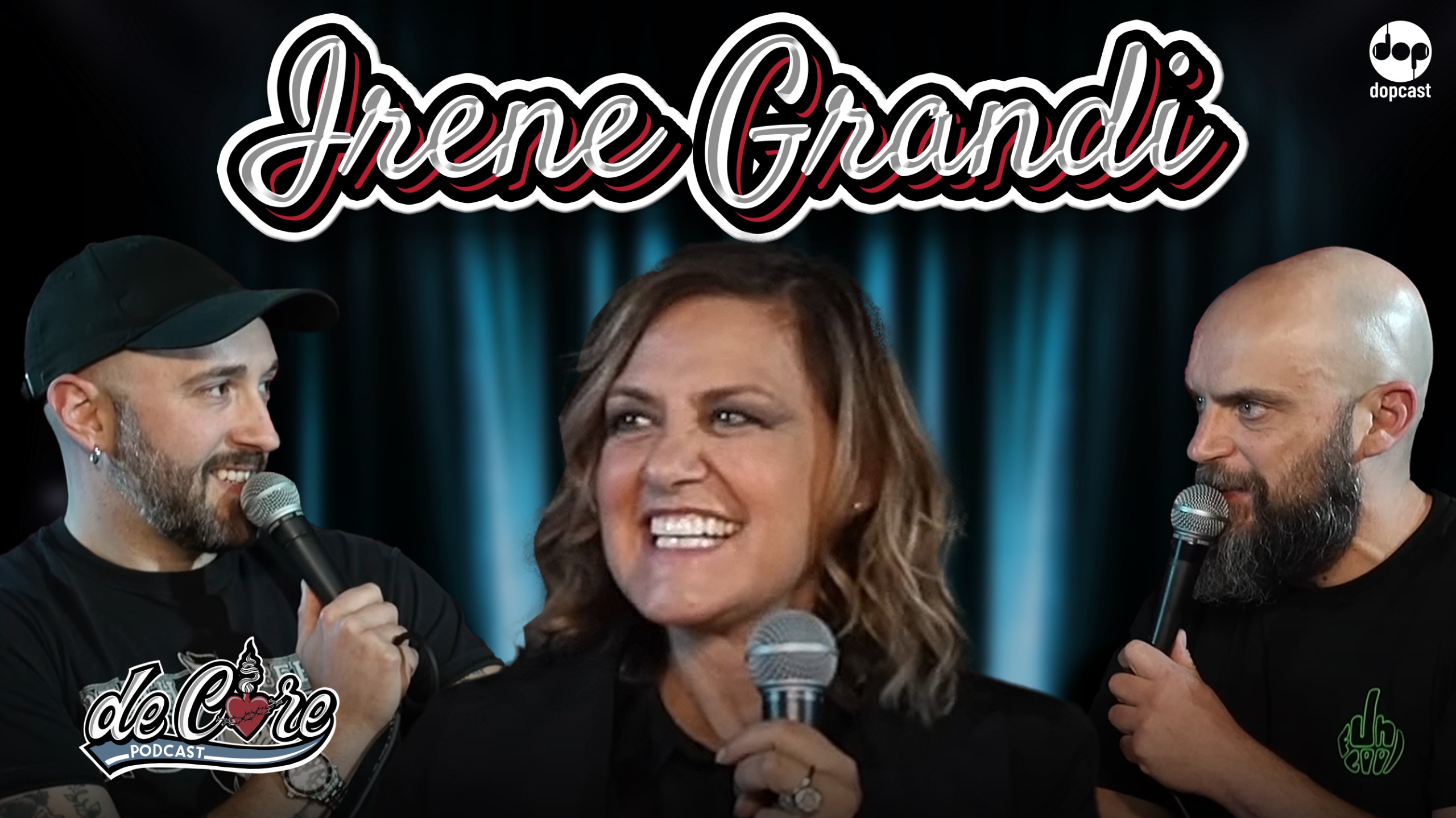 Ep.93 Irene Grandi - De Core Podcast