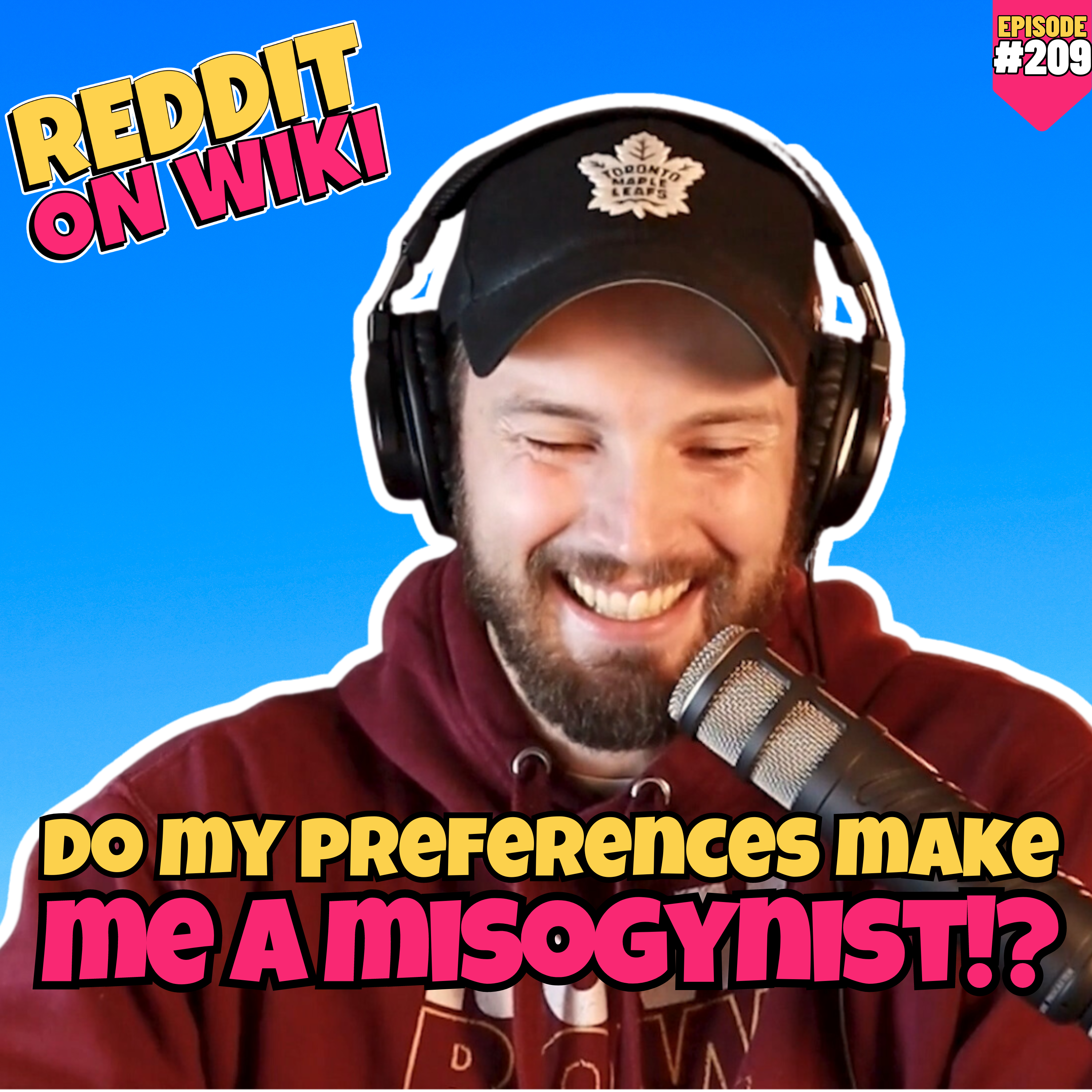 #209: Do My Preferences Make Me A Misogynist? | Reddit Readings