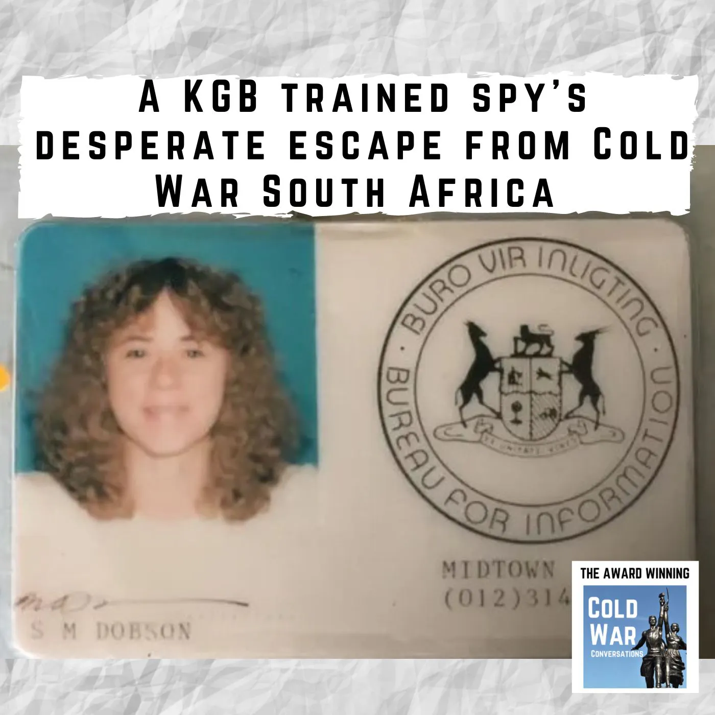 A KGB trained spy's desperate escape from Cold War South Africa (295) Episode cover