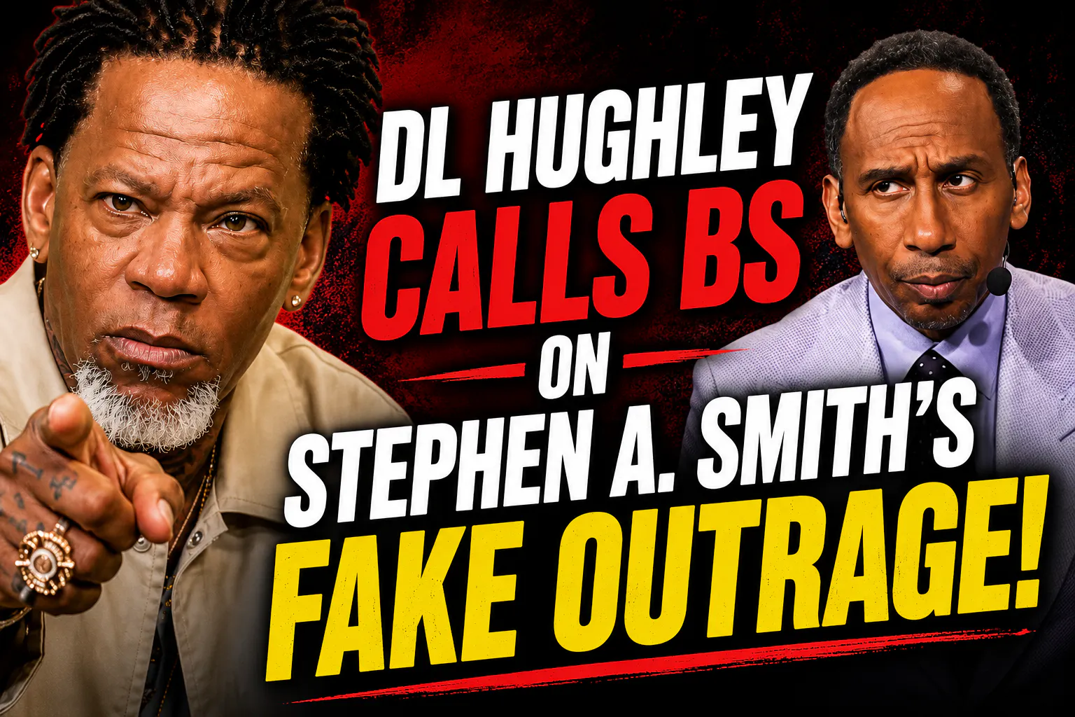 DL Hughley Calls BS On Stephen A. Smith's Outrage!