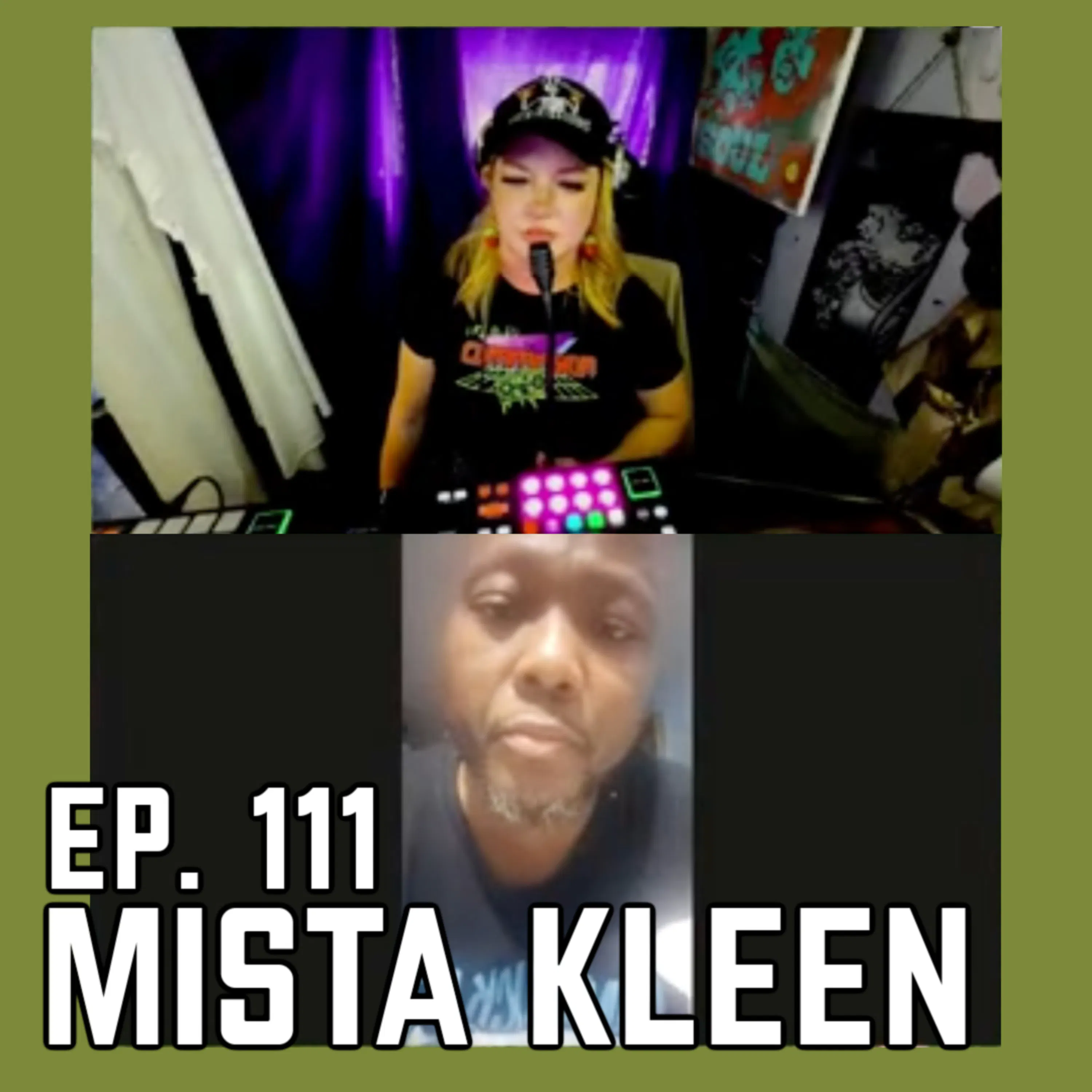 Ep. 111 - Interview with Mista Kleen