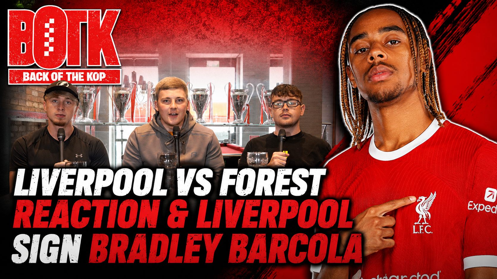 Back of The Kop: Liverpool VS Nottingham Forest Reaction & Liverpool sign Bradley Barcola from PSG!! episode artwork