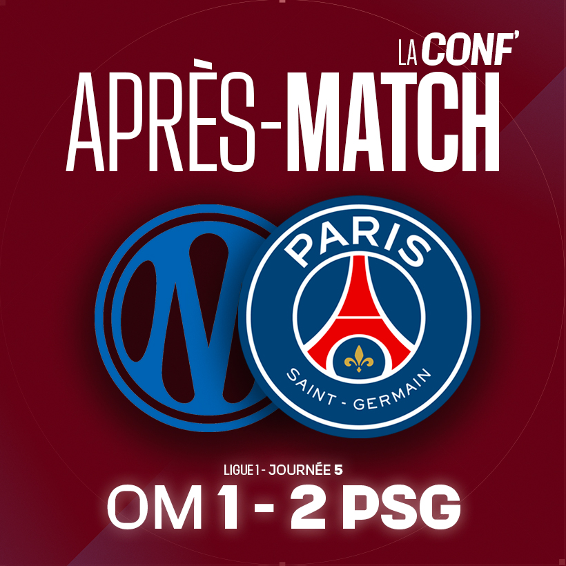 La Conf d'Après-Match / L1 / J5 / OM 1 - 2 PSG
