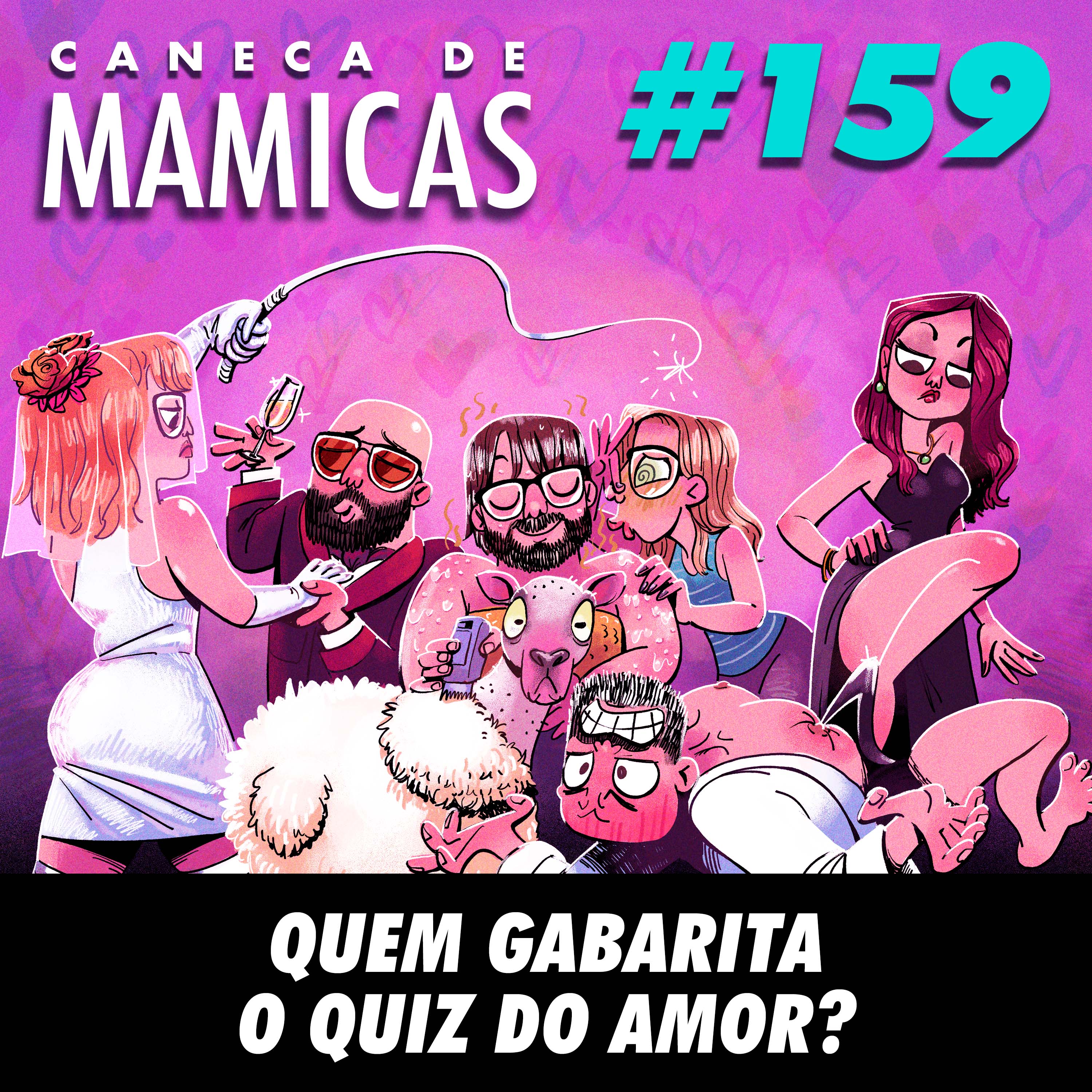 Caneca de Mamicas 159 - Quem gabarita o quiz do amor? episode artwork