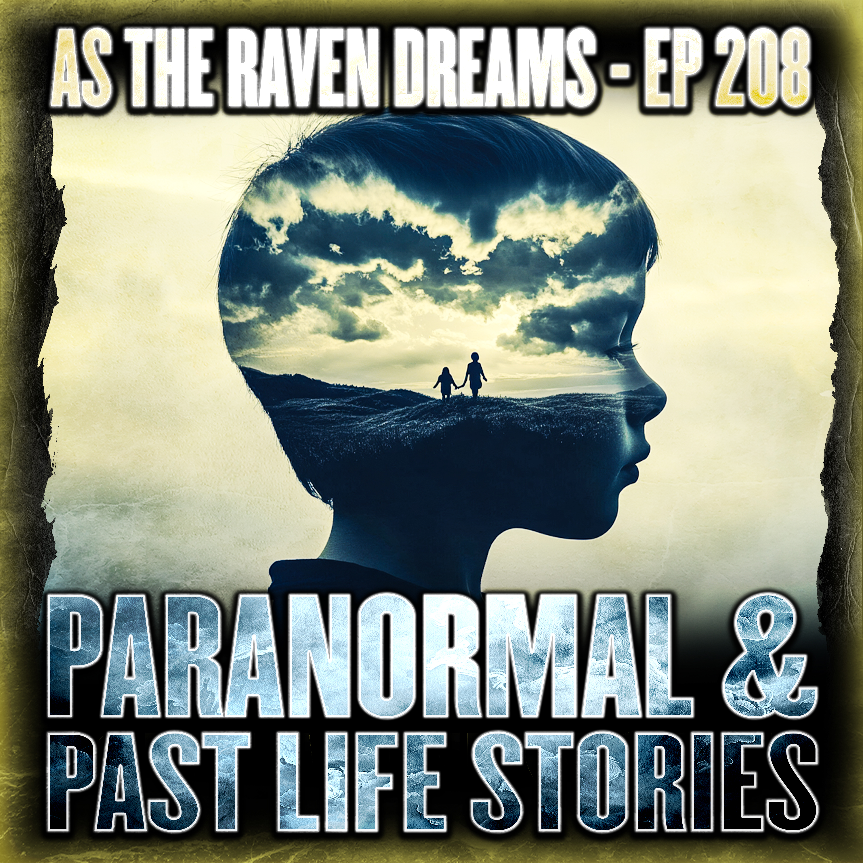 ATRD Ep. 208 - Chilling Paranormal & Past Life Stories artwork