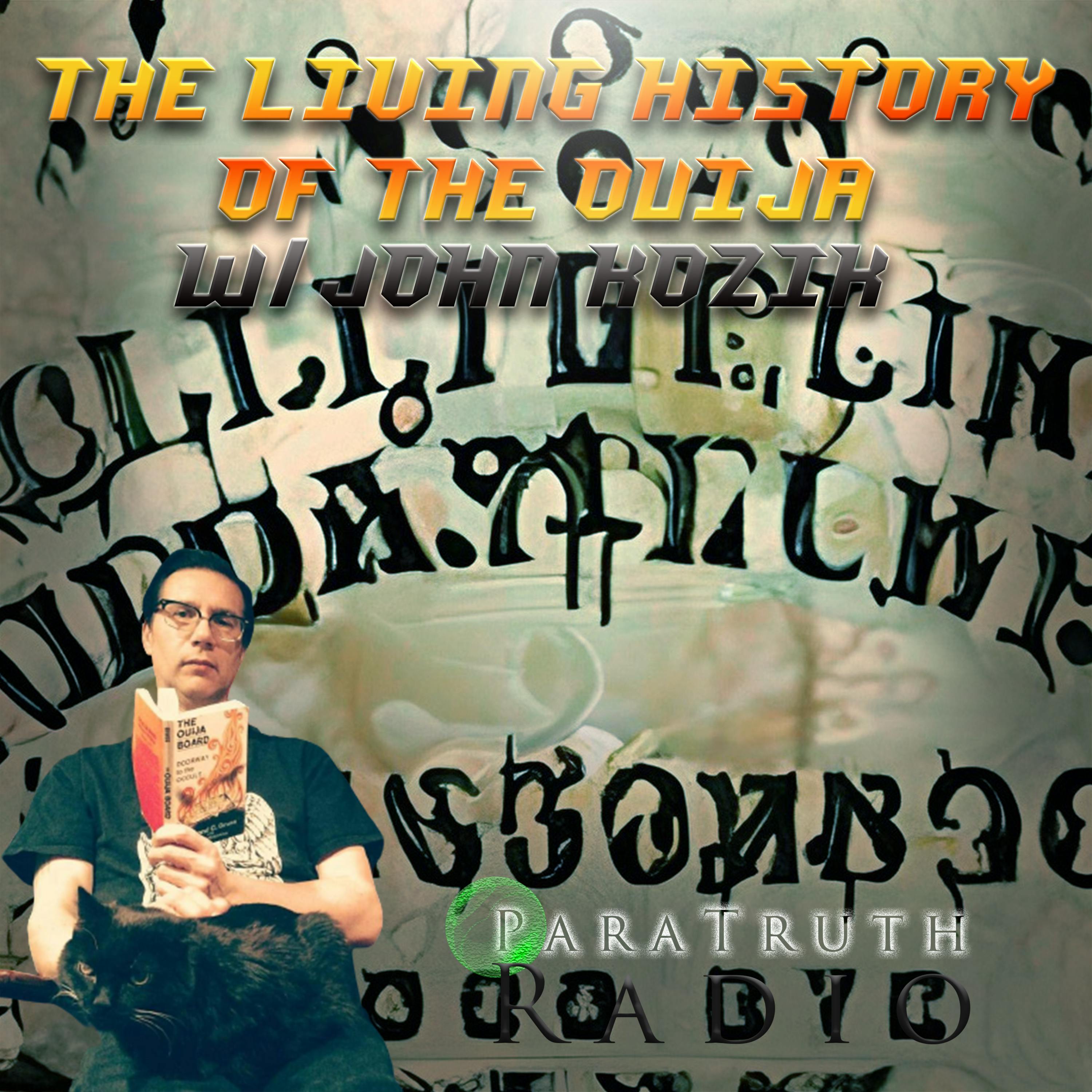 The Living History of the Ouija w/John Kozik