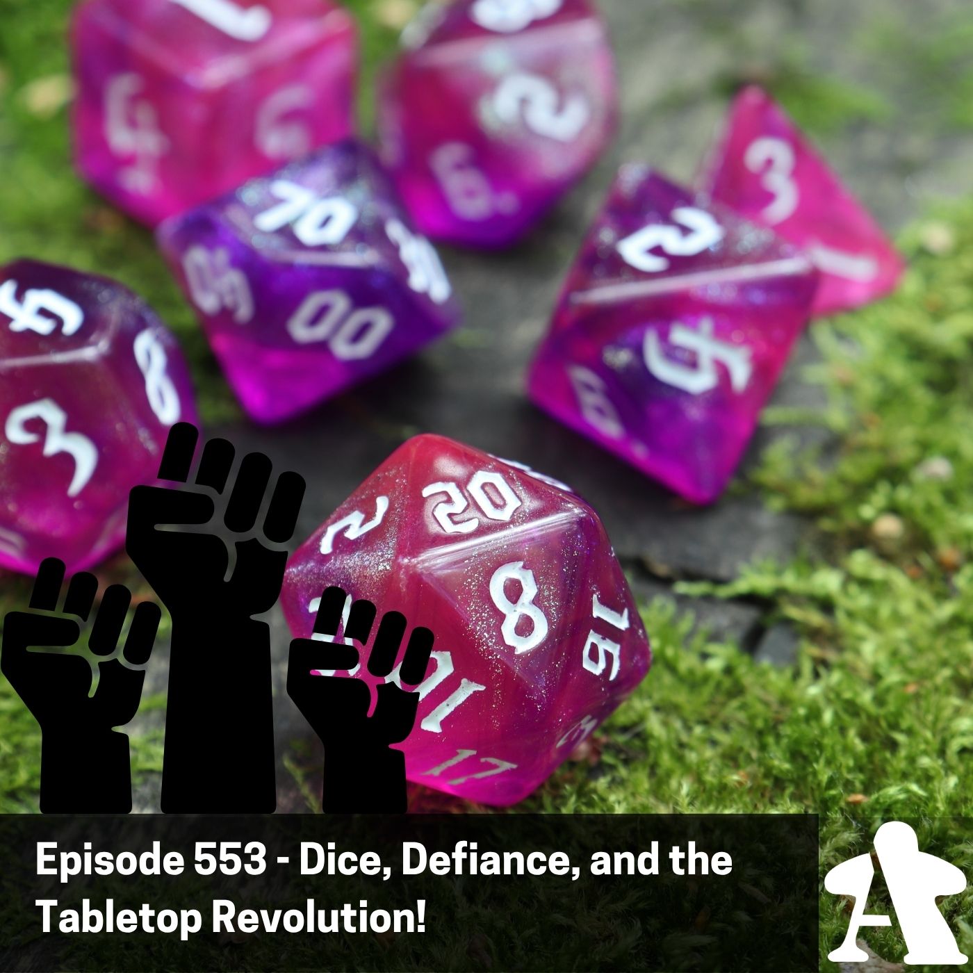 Episode 553 - Dice, Defiance, and the Tabletop Revolution!