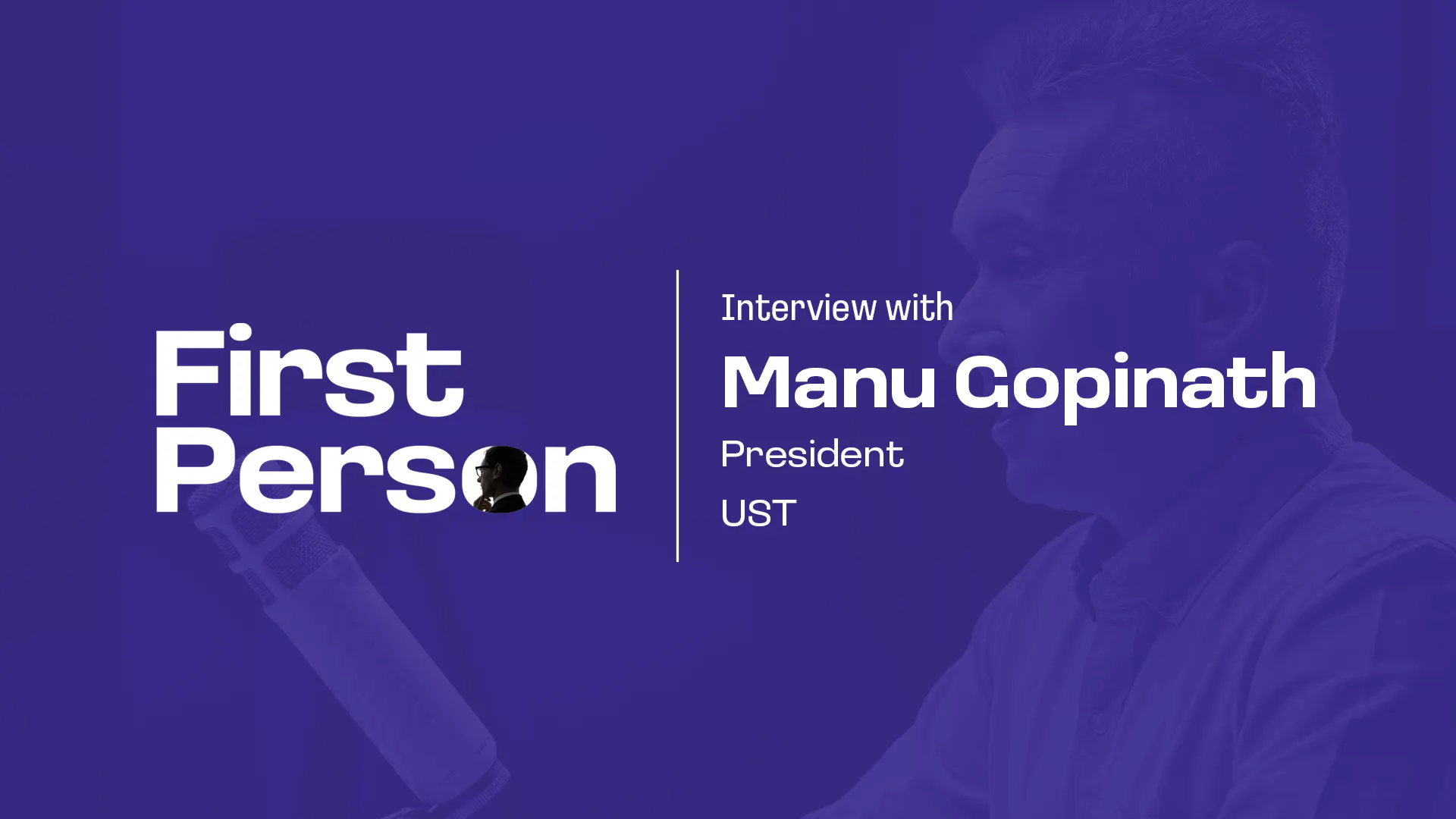 Ep 21: Manu Gopinath - President, UST episode artwork