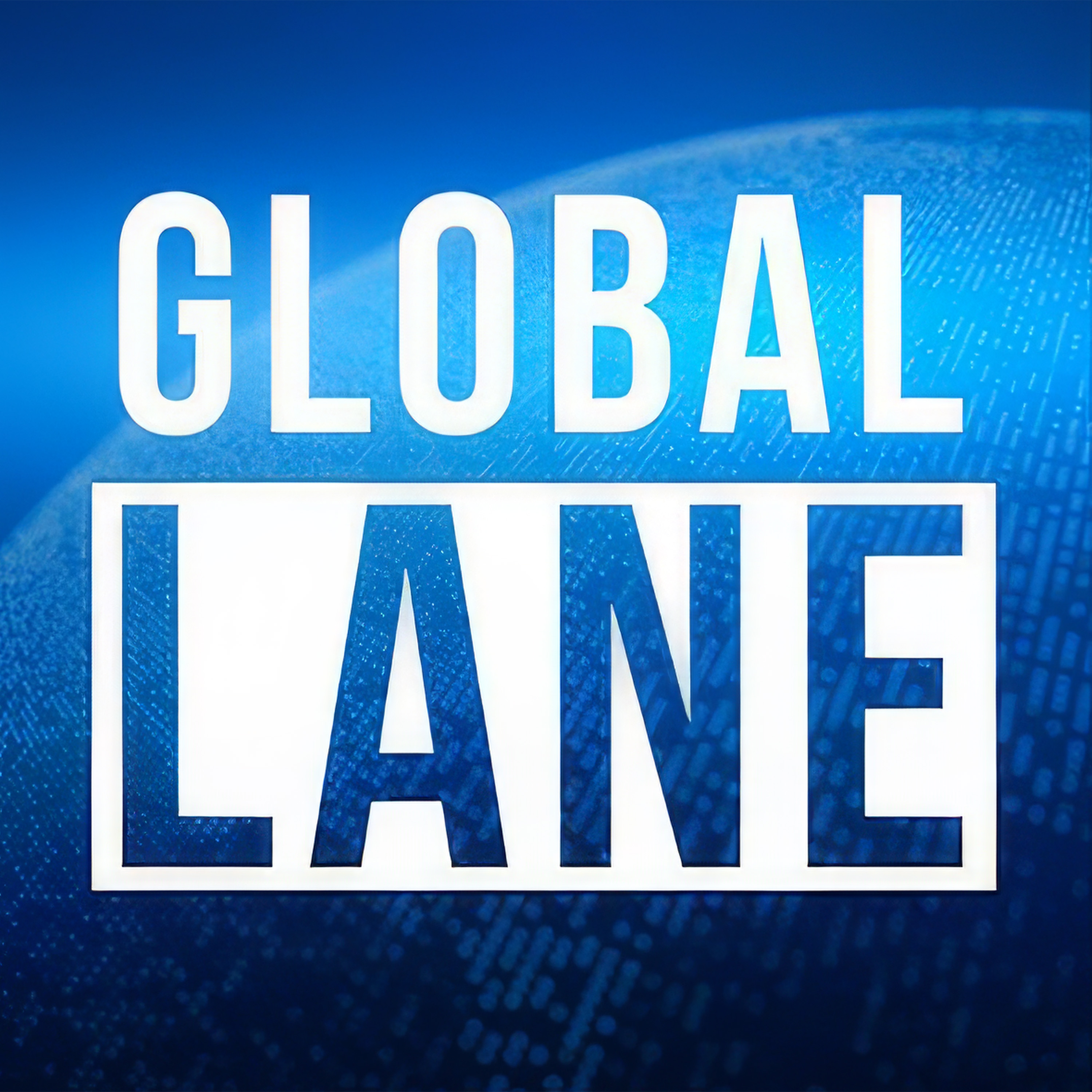 The Global Lane