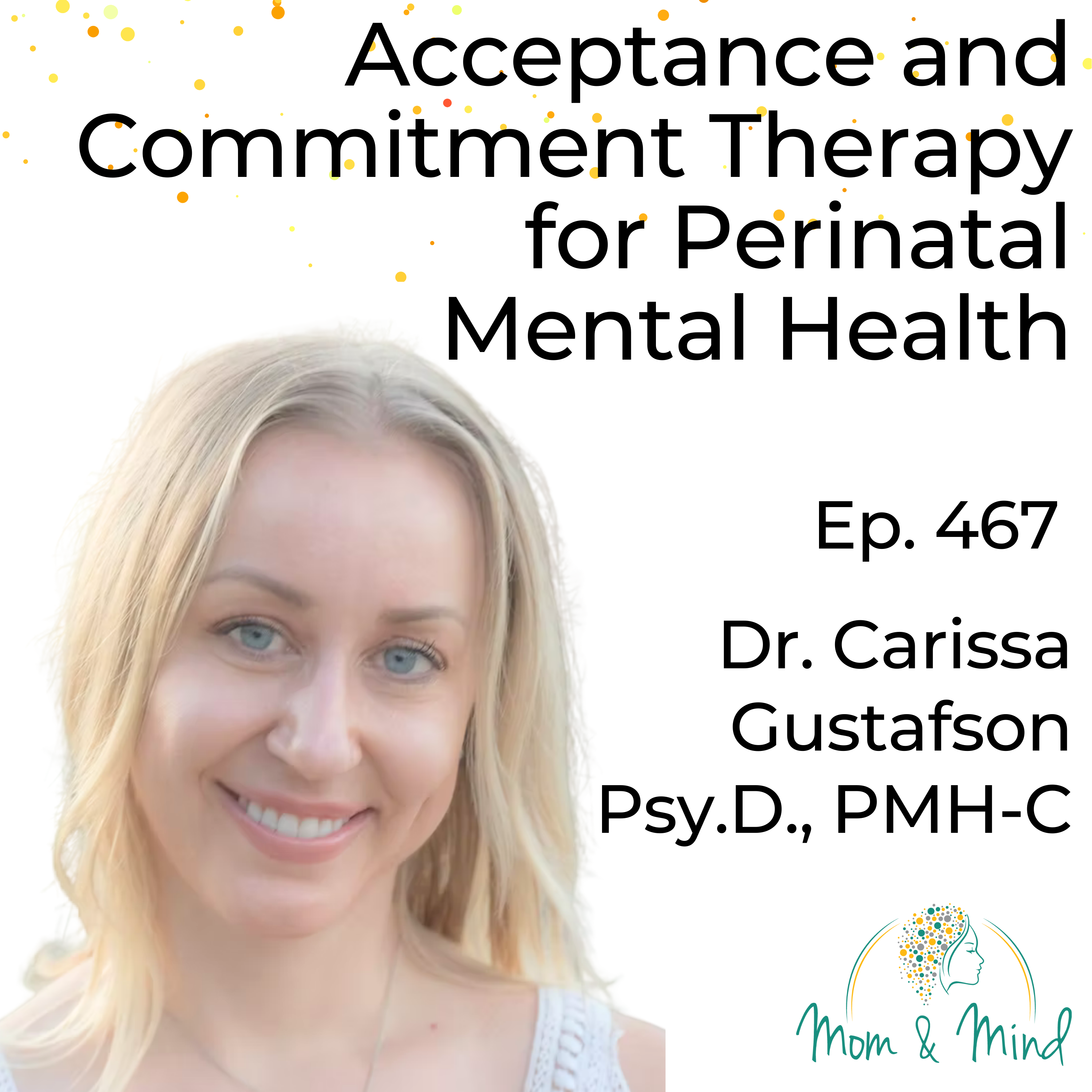 467: Acceptance and Commitment Therapy for Perinatal Mental Health