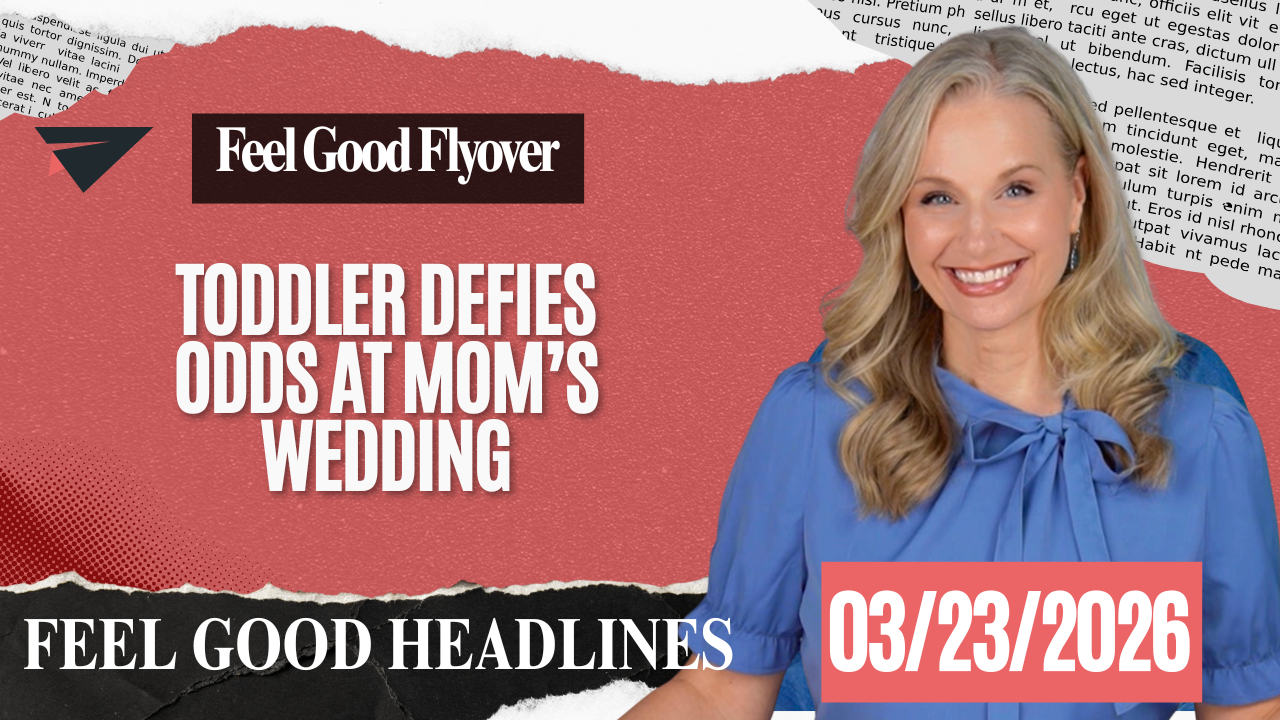 FEEL GOOD FLYOVER - Toddler Defies Odds at Mom’s Wedding