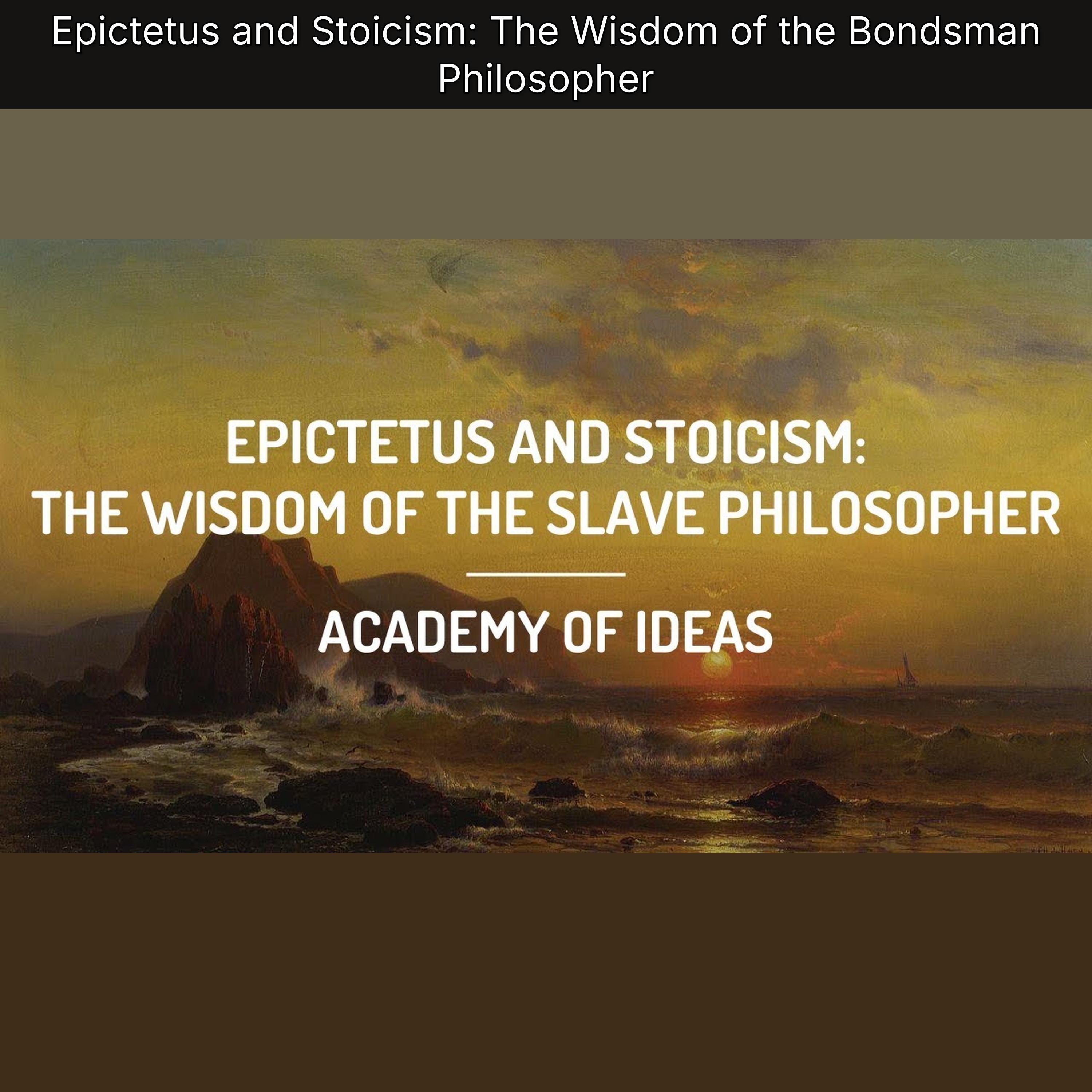 Epictetus and Stoicism: The Wisdom of the Bondsman Philosopher episode artwork