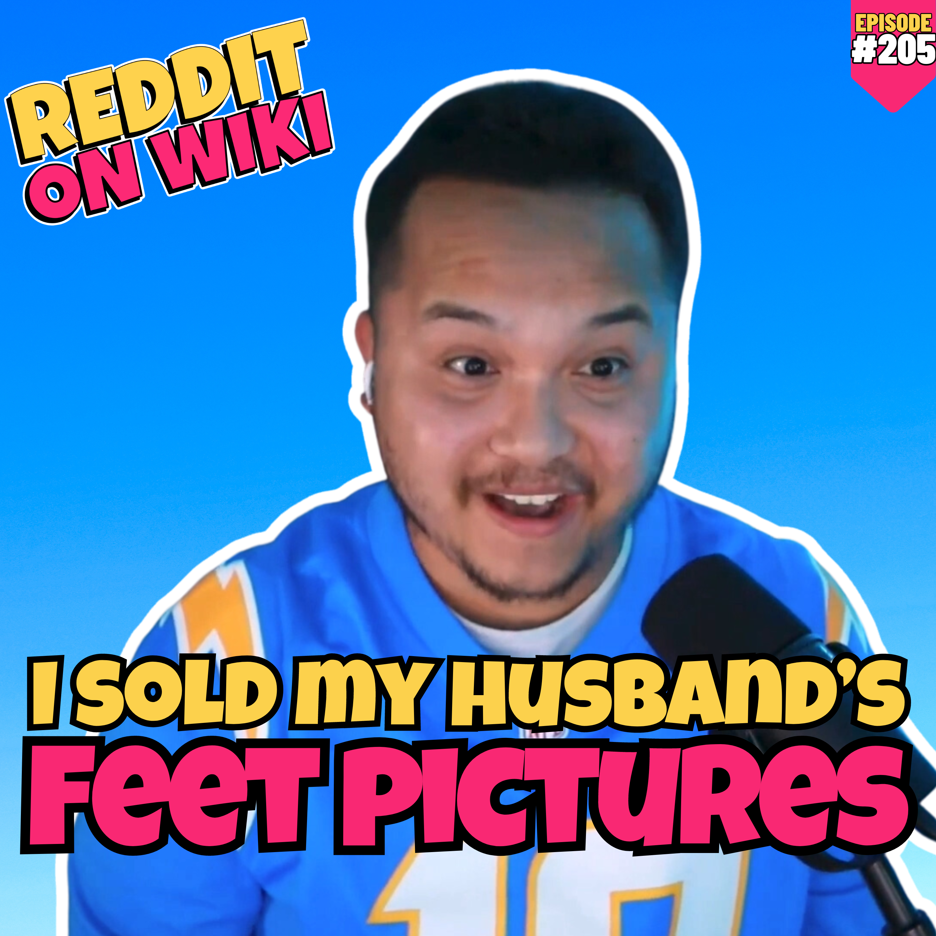 #205: I Sold My HUSBAND'S Feet Pics! | Reddit Readings