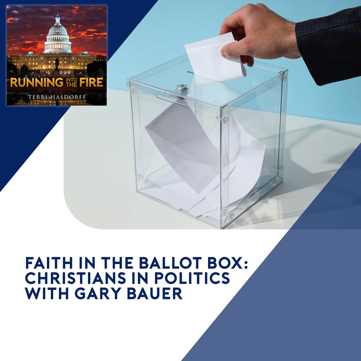 Faith In The Ballot Box: Christians In Politics With Gary Bauer episode artwork