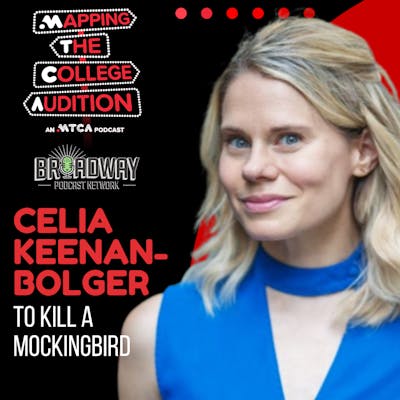 Ep. 108 (AE): Celia Keenan-Bolger (Tony Award Winner To Kill a Mockingbird) on Vulnerability 