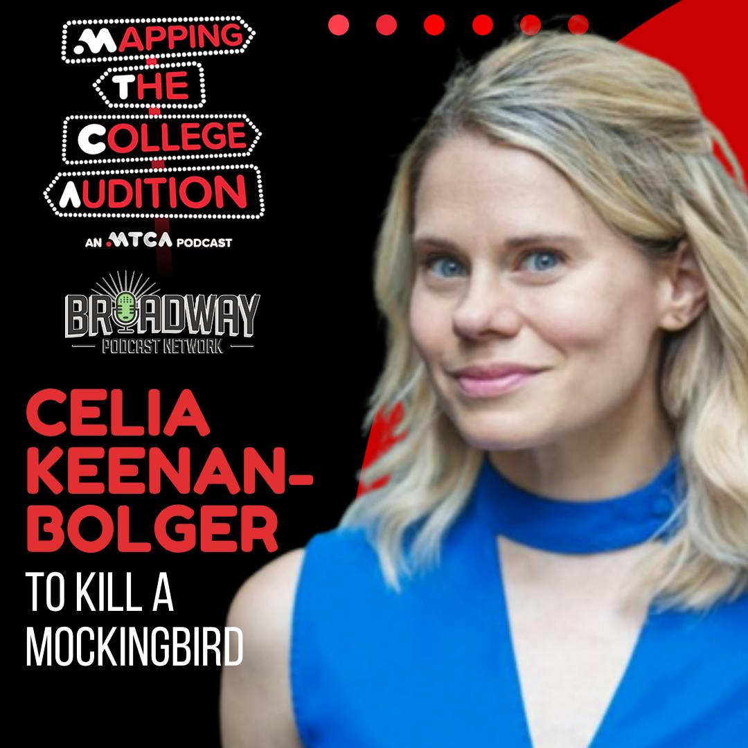 Ep. 108 (AE): Celia Keenan-Bolger (Tony Award Winner To Kill a Mockingbird) on Vulnerability