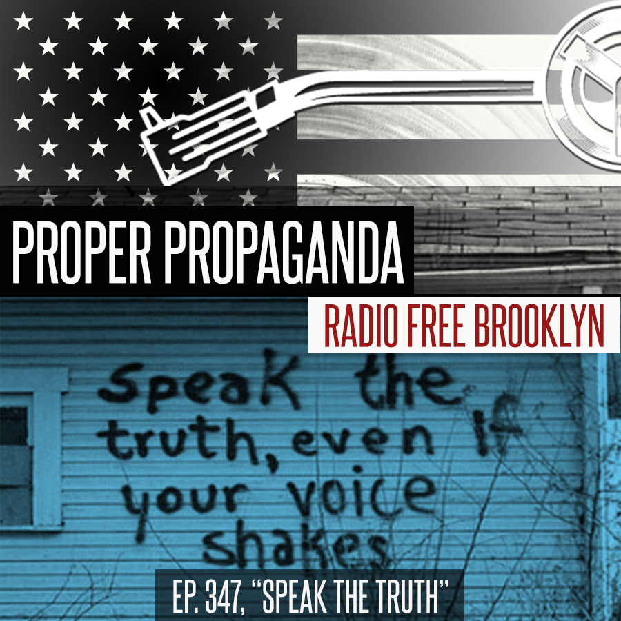 Proper Propaganda Ep. 347, "Speak the Truth" episode artwork
