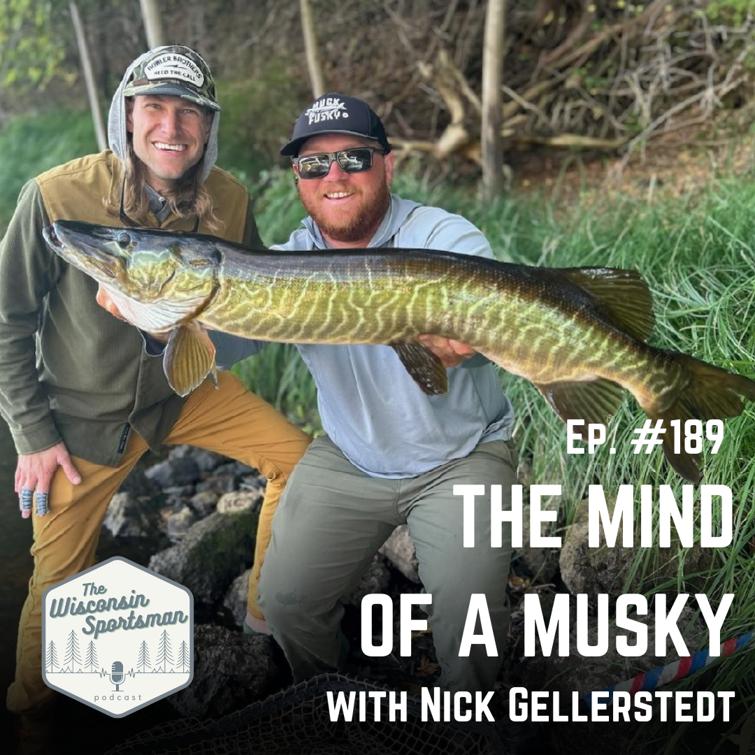 Wisconsin Sportsman - The Mind of A Musky with Nick Gellerstedt