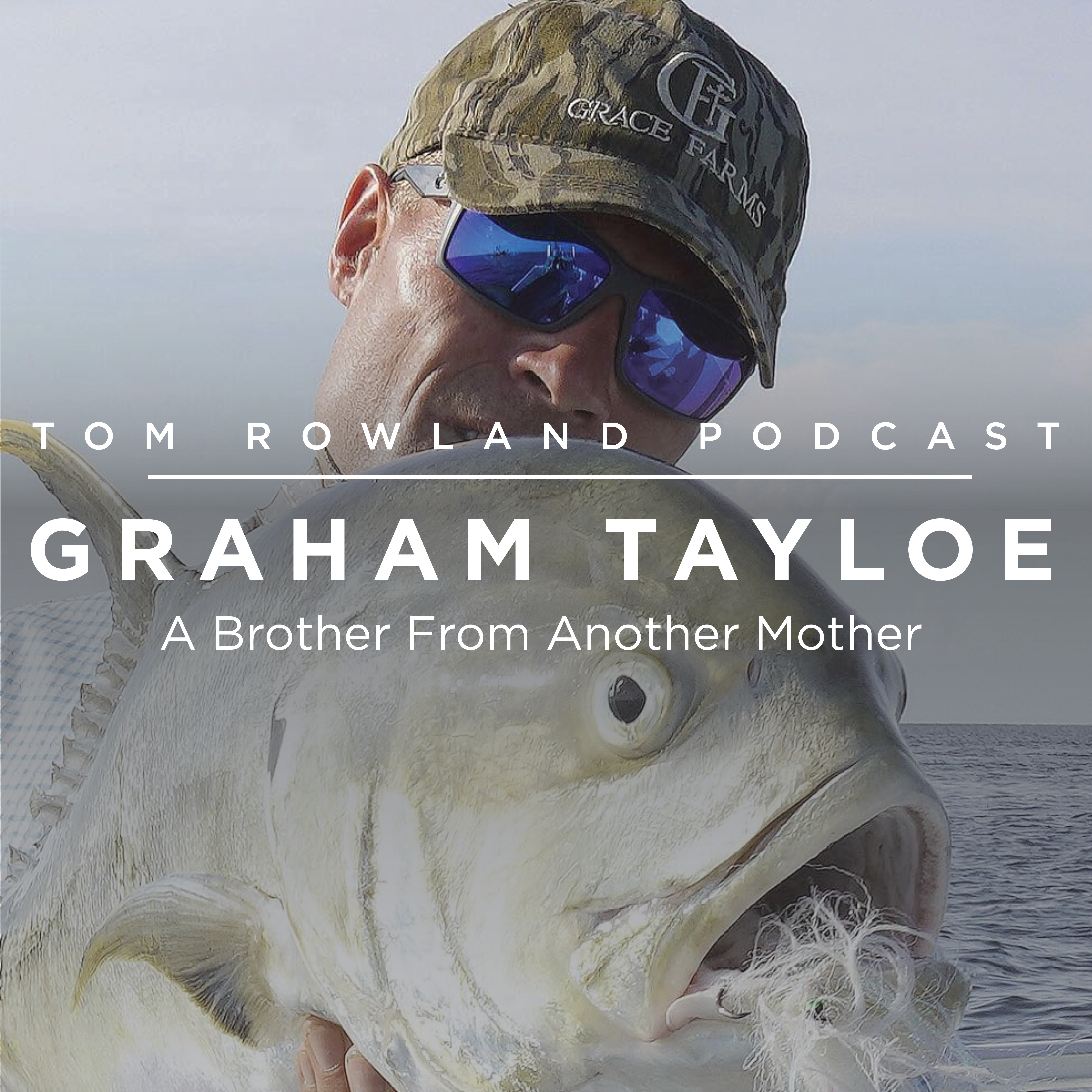 #0040 - Graham Tayloe - A Brother From Another Mother