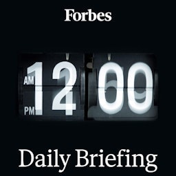 Forbes Daily Briefing