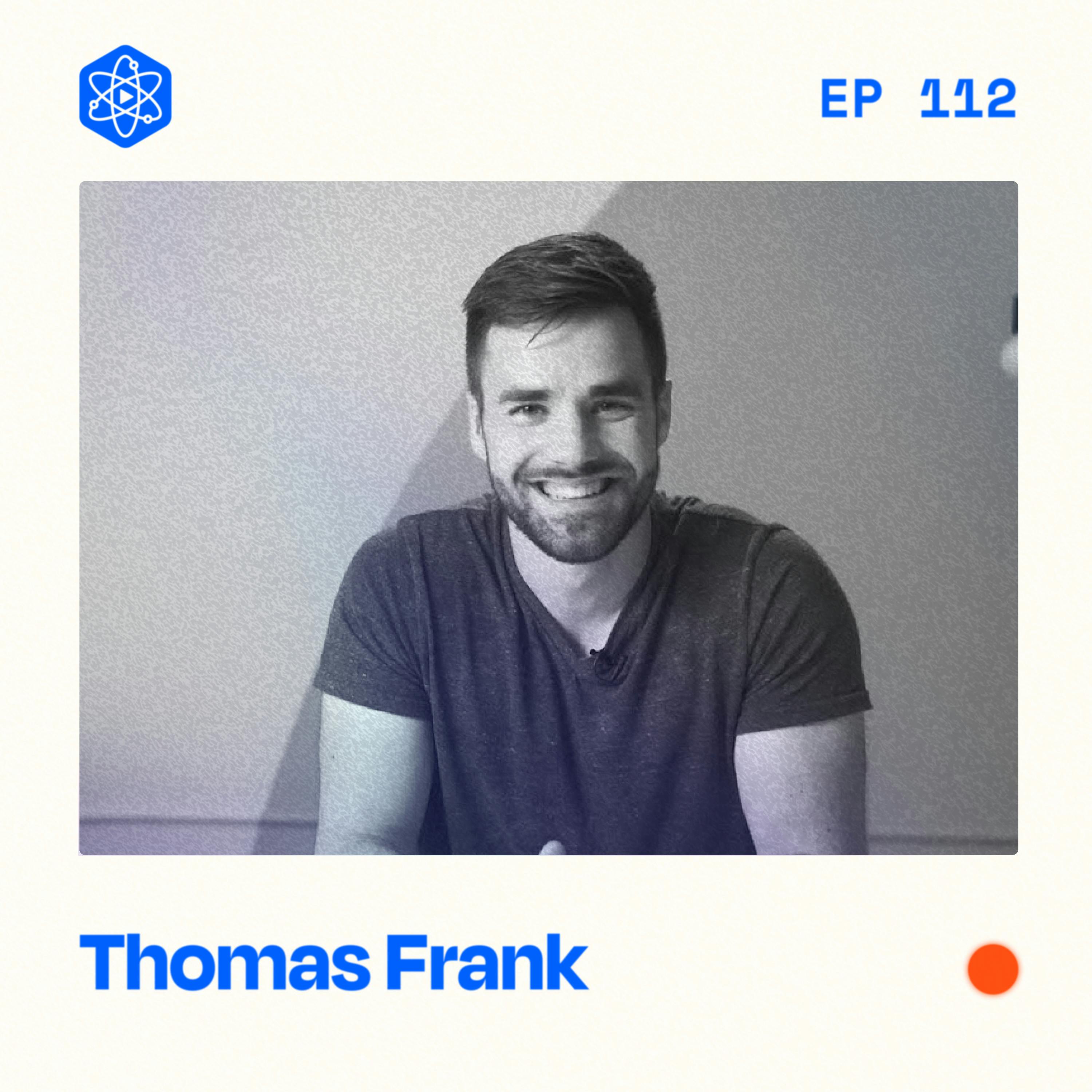 #112: Thomas Frank – Getting nerdy about YouTube and why he created a second channel
