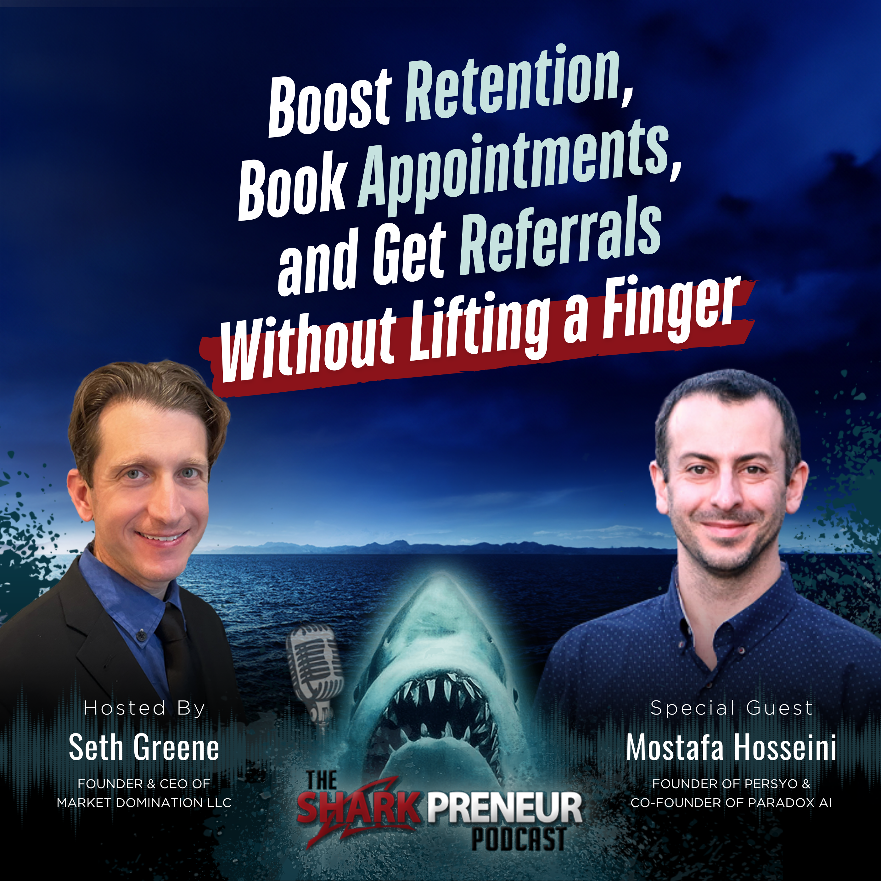 Episode 1145: Boost Retention, Book Appointments, and Get Referrals Without Lifting a Finger with Mostafa Hosseini