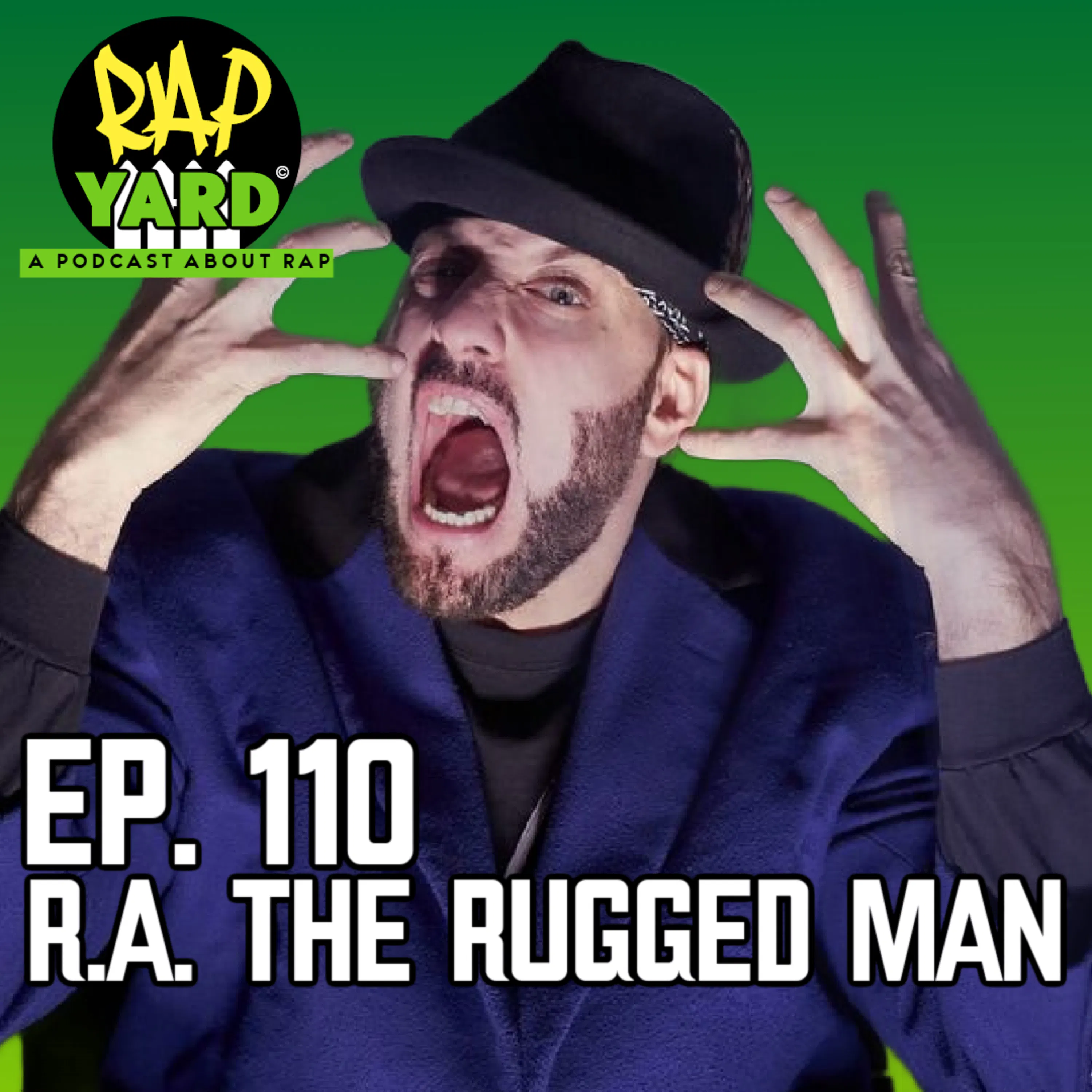 Ep. 110 - Interview with R.A. the Rugged Man