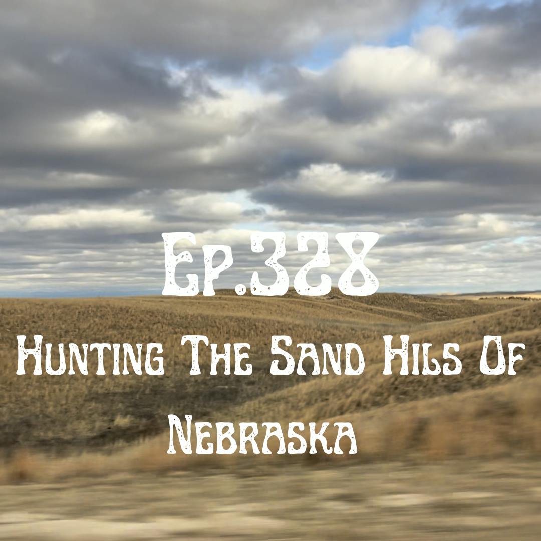 Ep. 328 Coyote Hunting The Sand Hills Of Nebraska