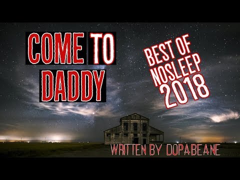 Best of NOSLEEP 2018: Come To Daddy (Scary Stories) episode artwork