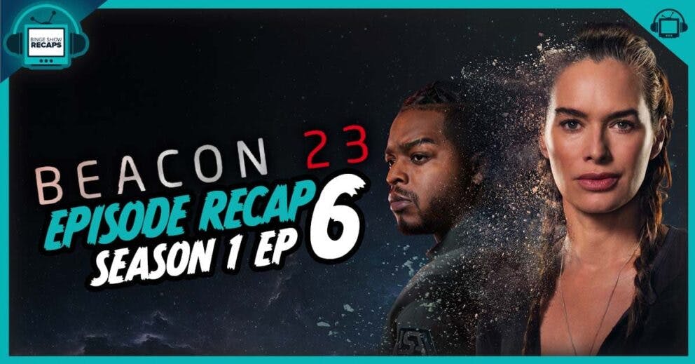 Beacon 23 recap season 1 episode 6 "Beacon 23"