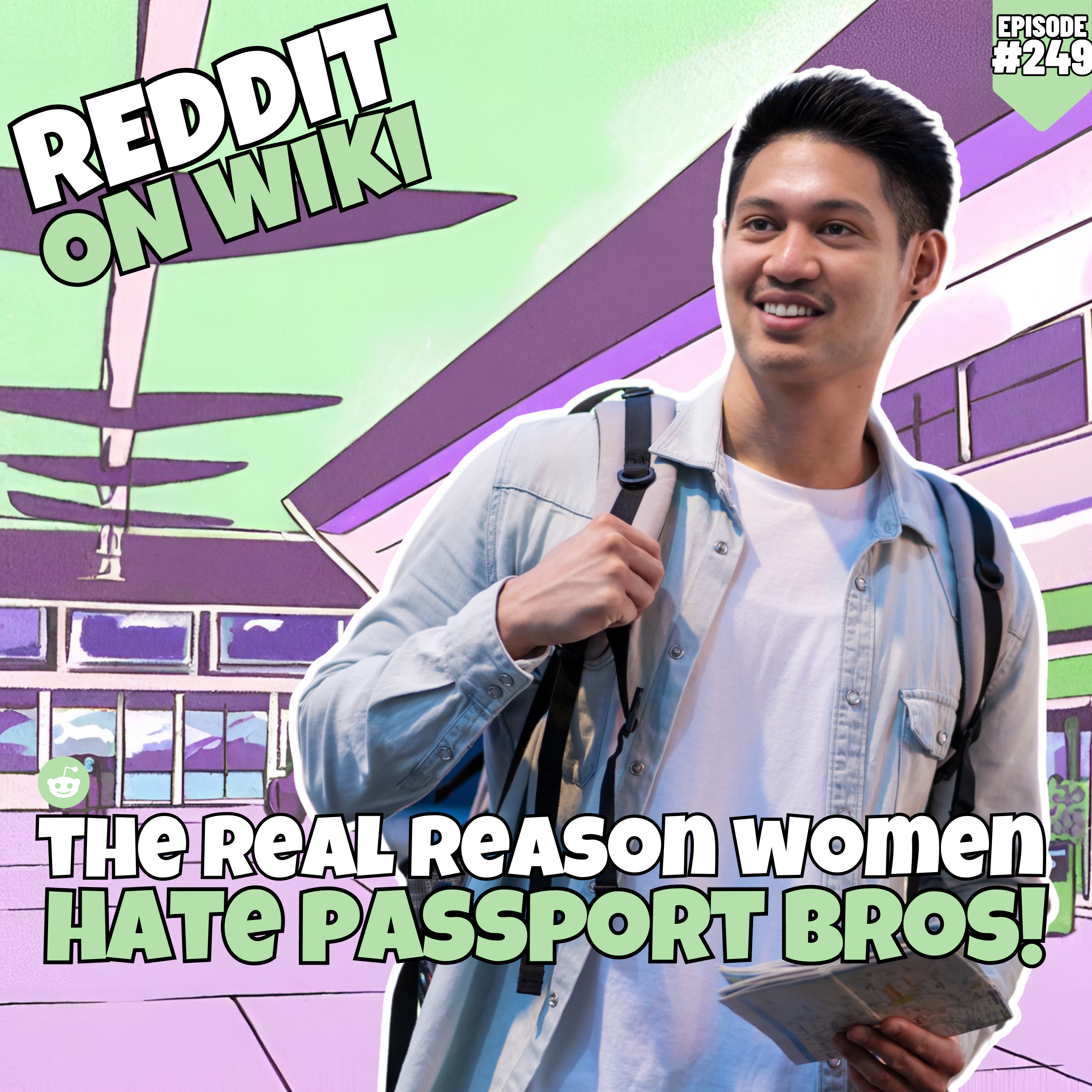 #249: The REAL Reason Women HATE Passport Bros! | Reddit Readings