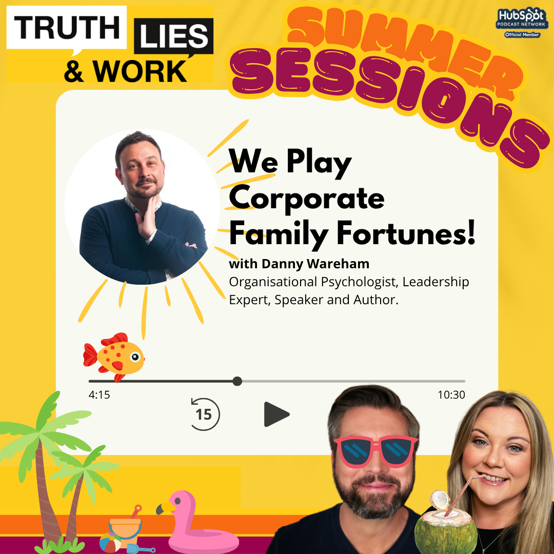 326. We Play Corporate Family Fortunes with Danny Wareham! Summer Sessions #3
