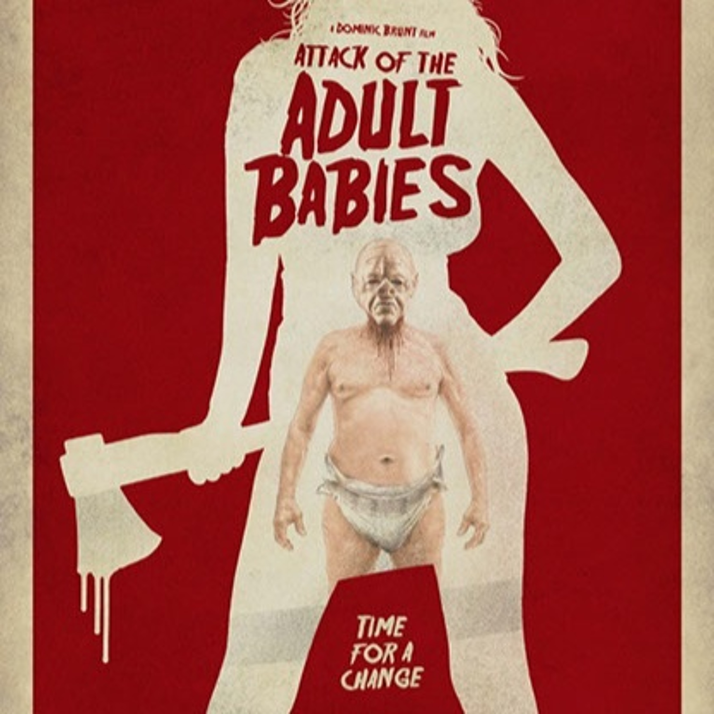 Attack Of the Adult Babies dir. Dominic Brunt Part 2 of 2 episode artwork