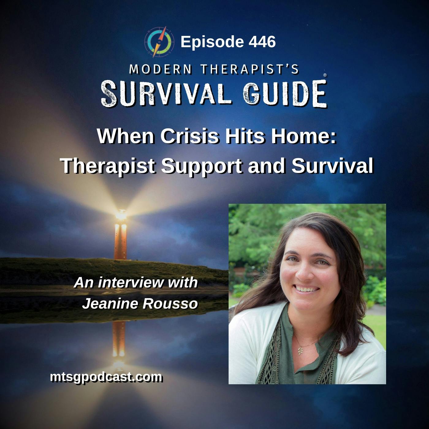When Crisis Hits Home: How Therapists Can Survive and Support Each Other — An Interview with Jeanine Rousso When Crisis Hits Home: How Therapists Can Survive and Support Each Other — An Interview with Jeanine Rousso