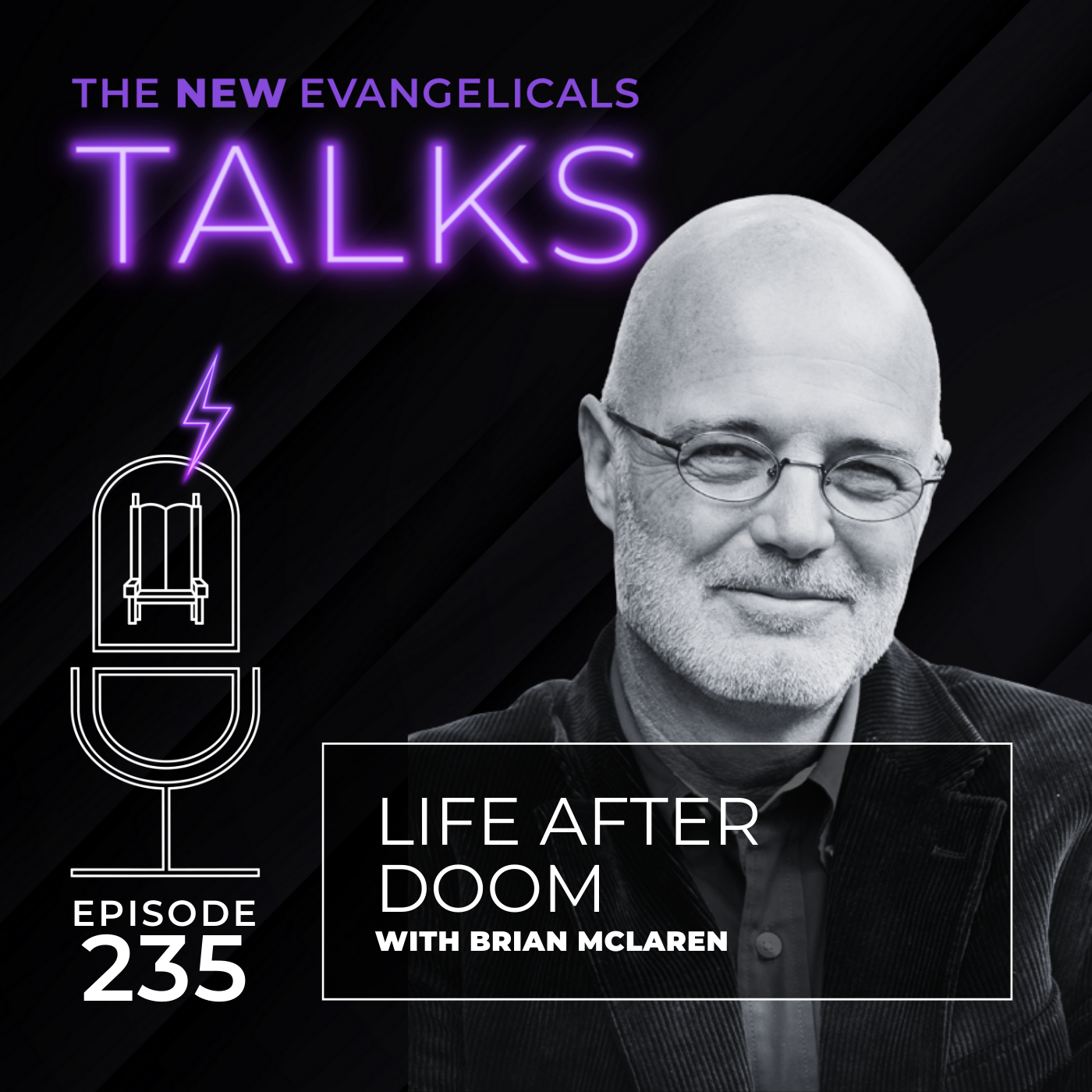 235. TNE TALKS: Life After Doom // Brian McLaren