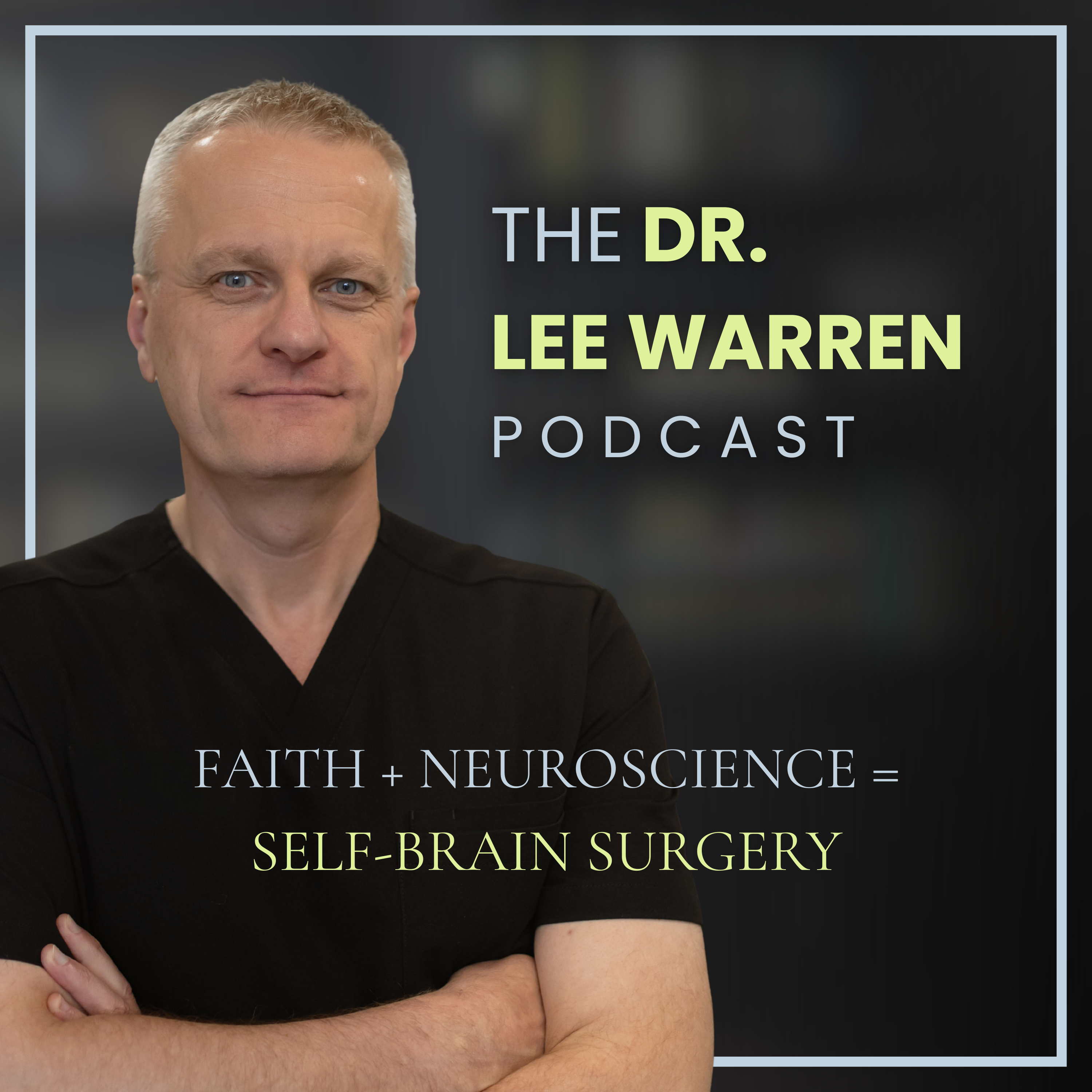 The Dr. Lee Warren Podcast