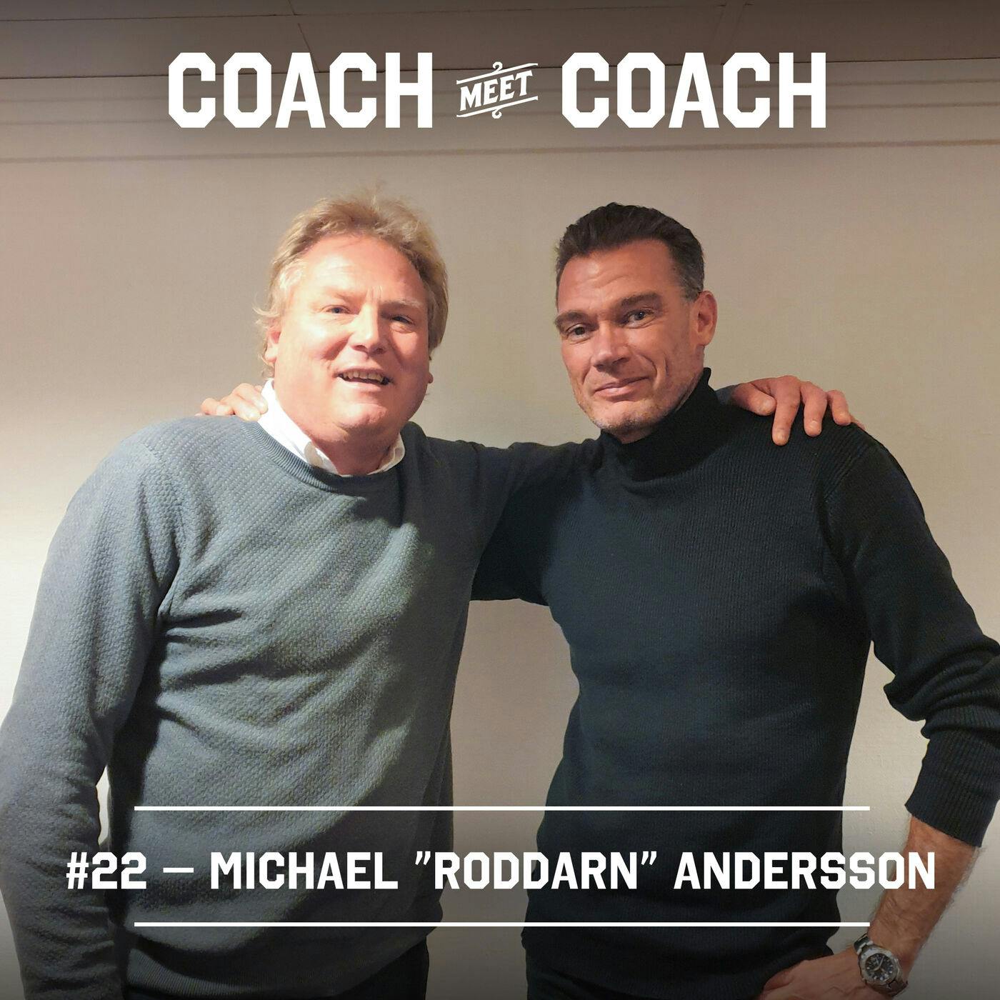 #22 Michael "Roddarn" Andersson