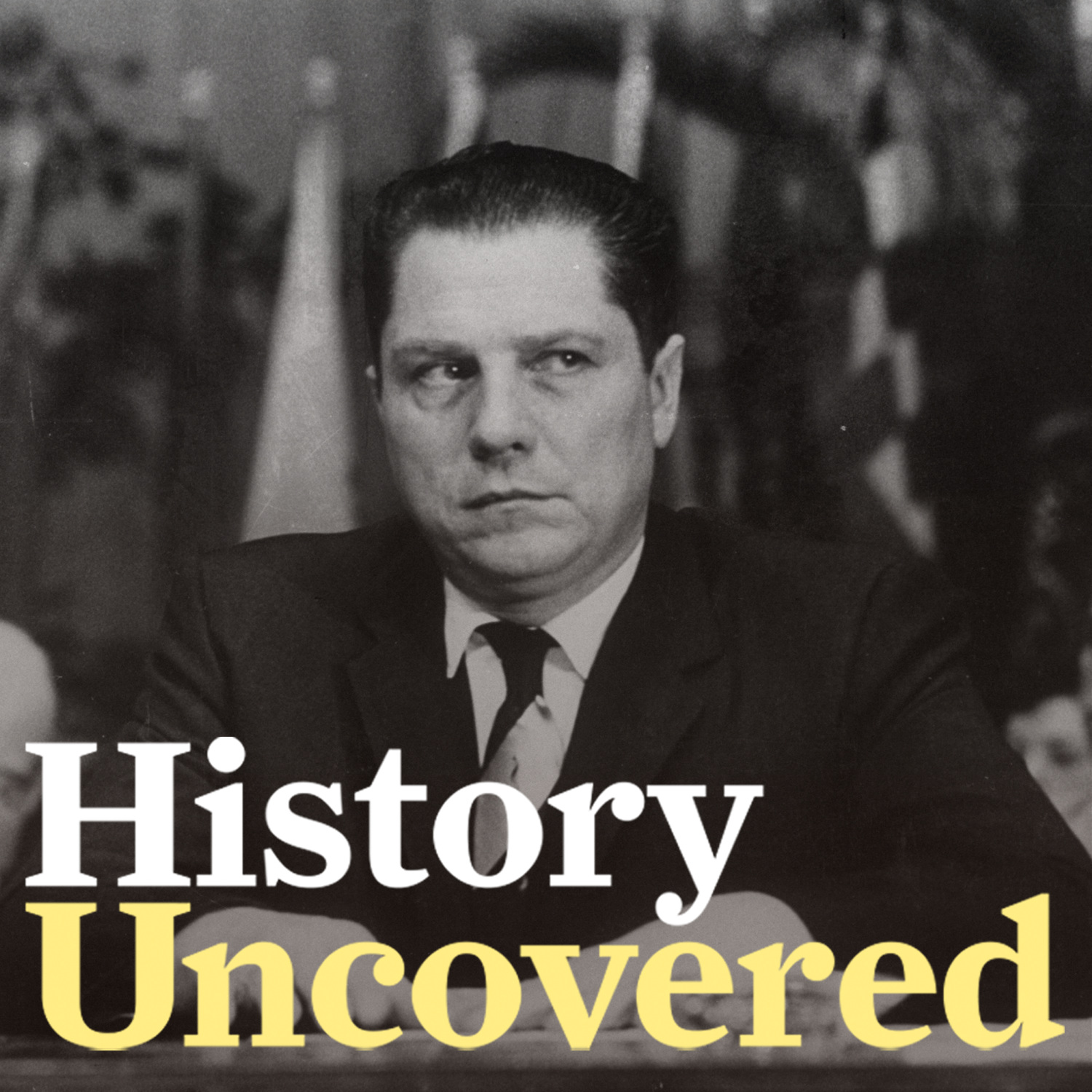 Episode 144 - Jimmy Hoffa's Disappearance — And Who May Have Been Behind It