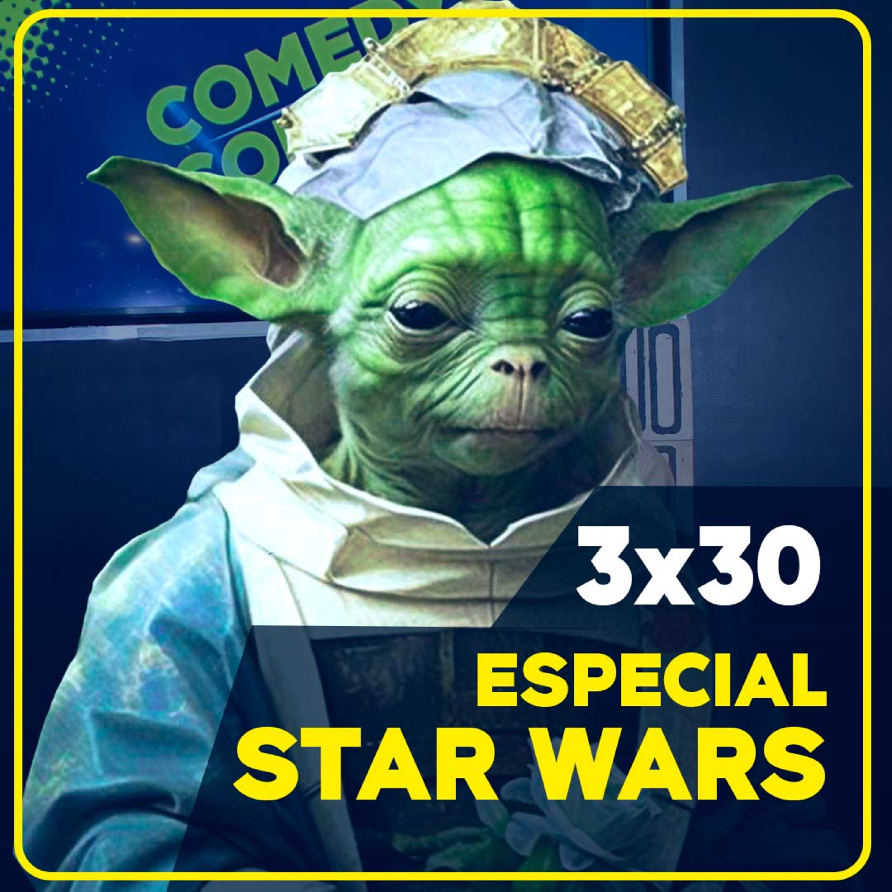 👾ESPECIAL STAR WARS en COMEDY CON | 3x30 episode artwork