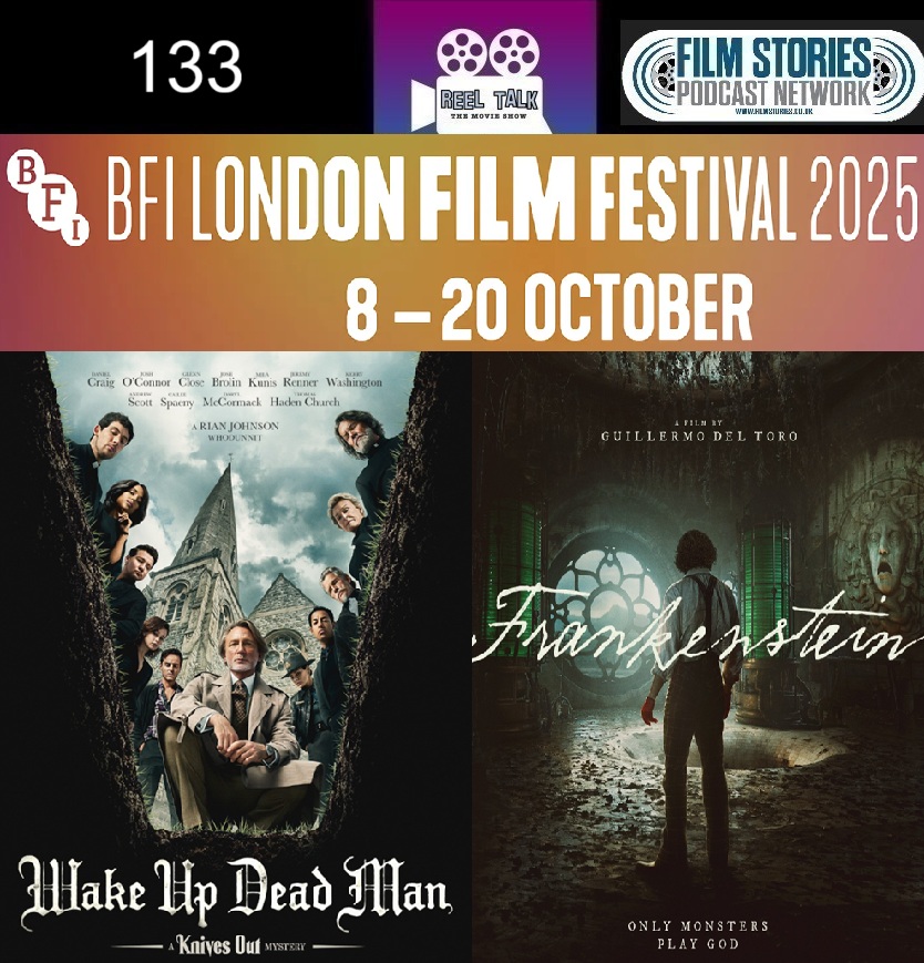London Film Festival Special (Episode 133)