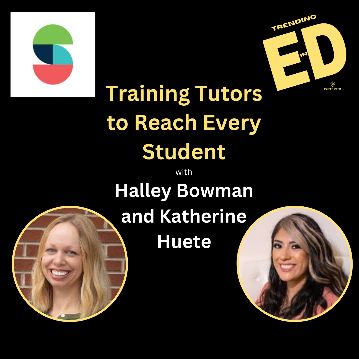 Reaching Multilingual Students Through Tutoring with Halley Bowman and Katherine Huete